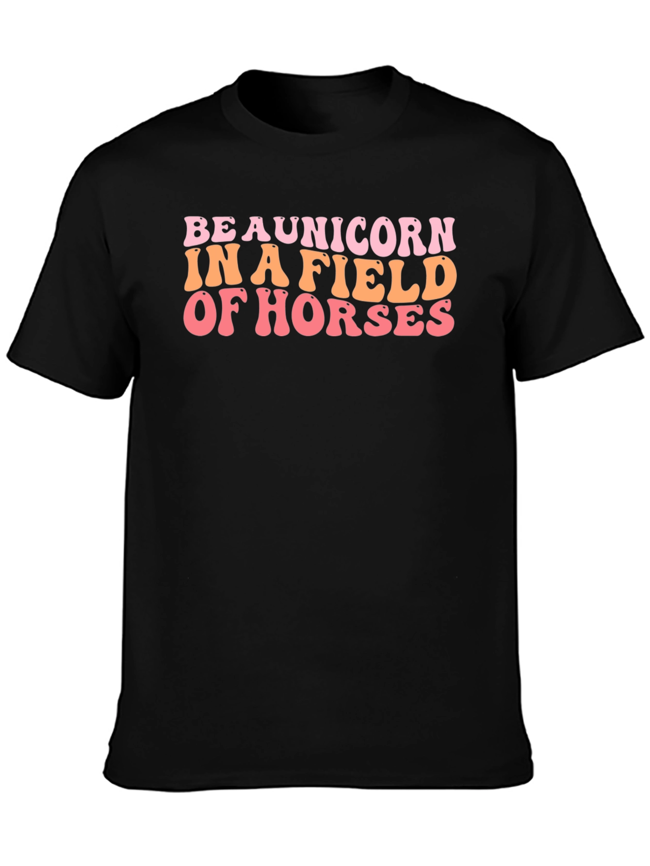 Be A Unicorn T-Shirt - Funny Graphic Tee
