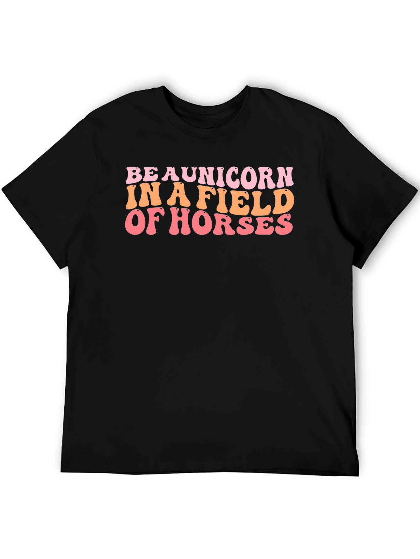 Be A Unicorn T-Shirt - Funny Graphic Tee