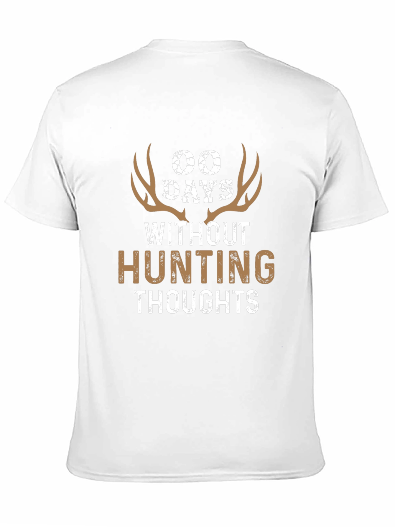 00 Days Without Hunting Thoughts Graphic Tee