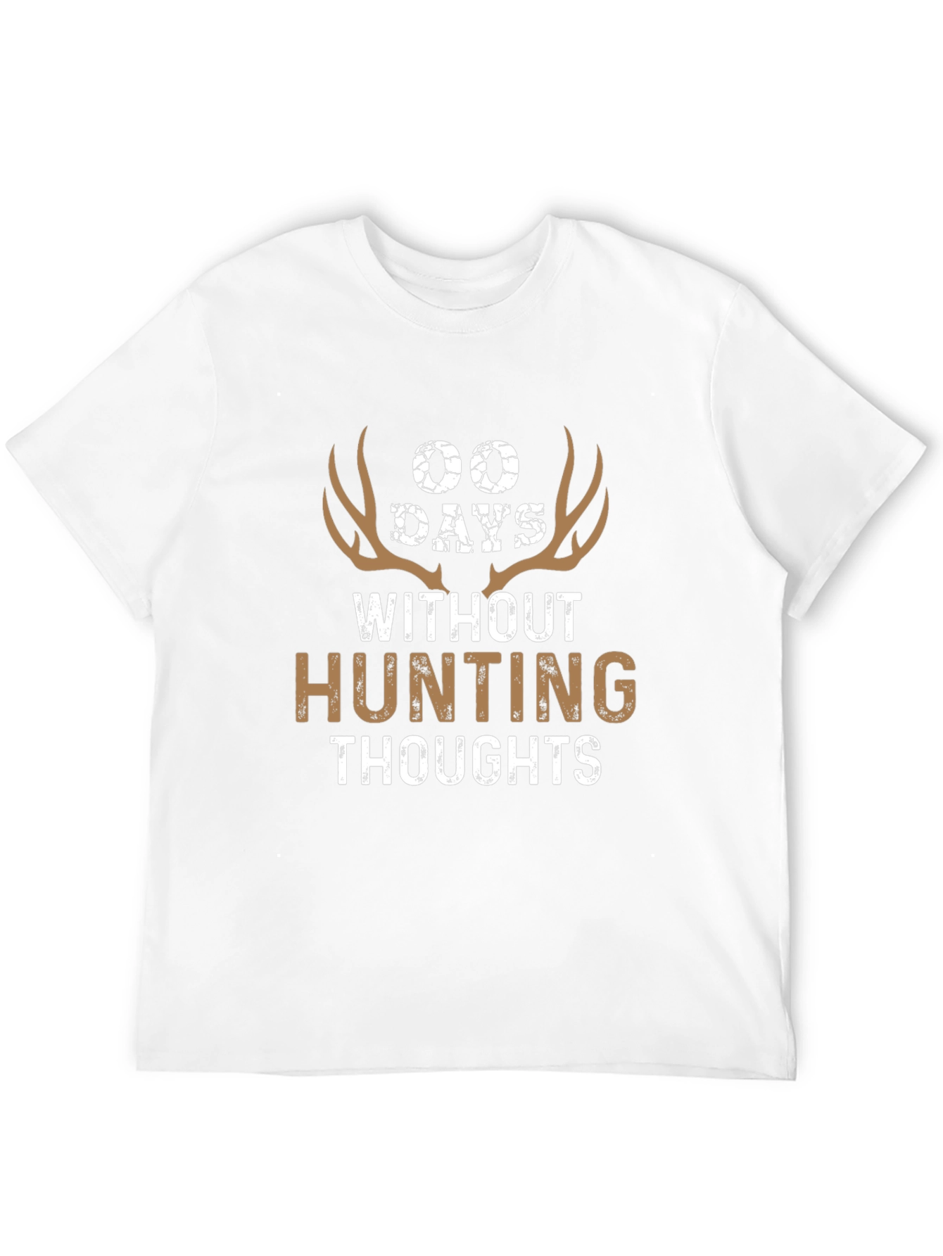 00 Days Without Hunting Thoughts Graphic Tee