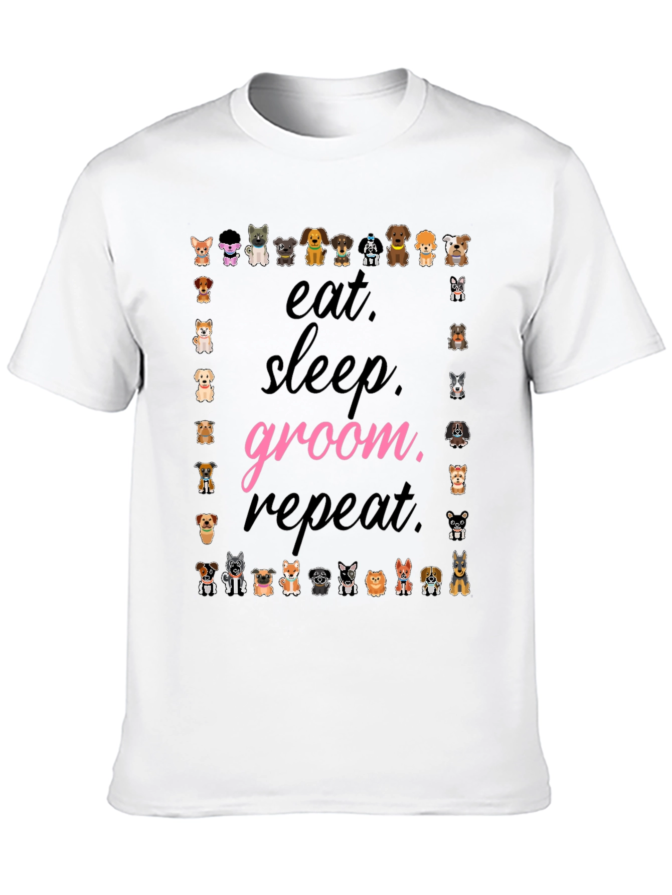 Eat Sleep Groom Repeat Dog Lover T-Shirt