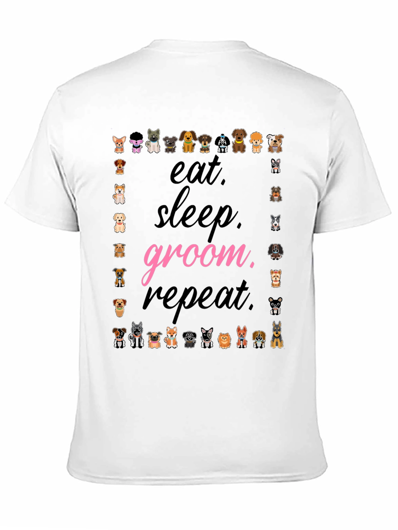 Eat Sleep Groom Repeat Dog Lover T-Shirt