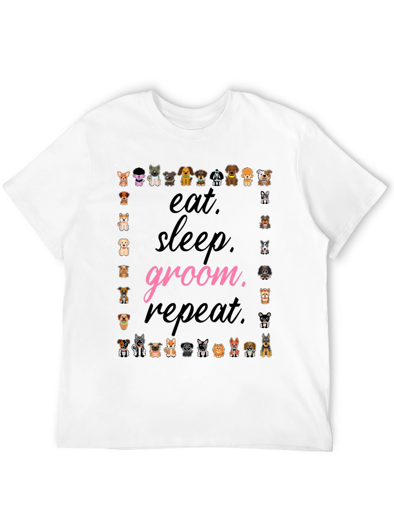 Eat Sleep Groom Repeat Dog Lover T-Shirt
