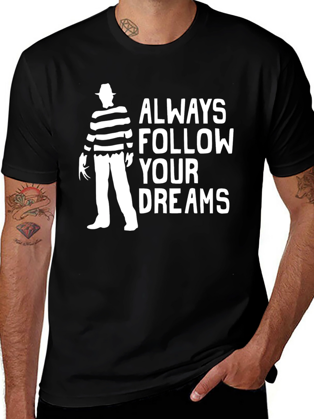 Always Follow Your Dreams Freddy Krueger T-Shirt