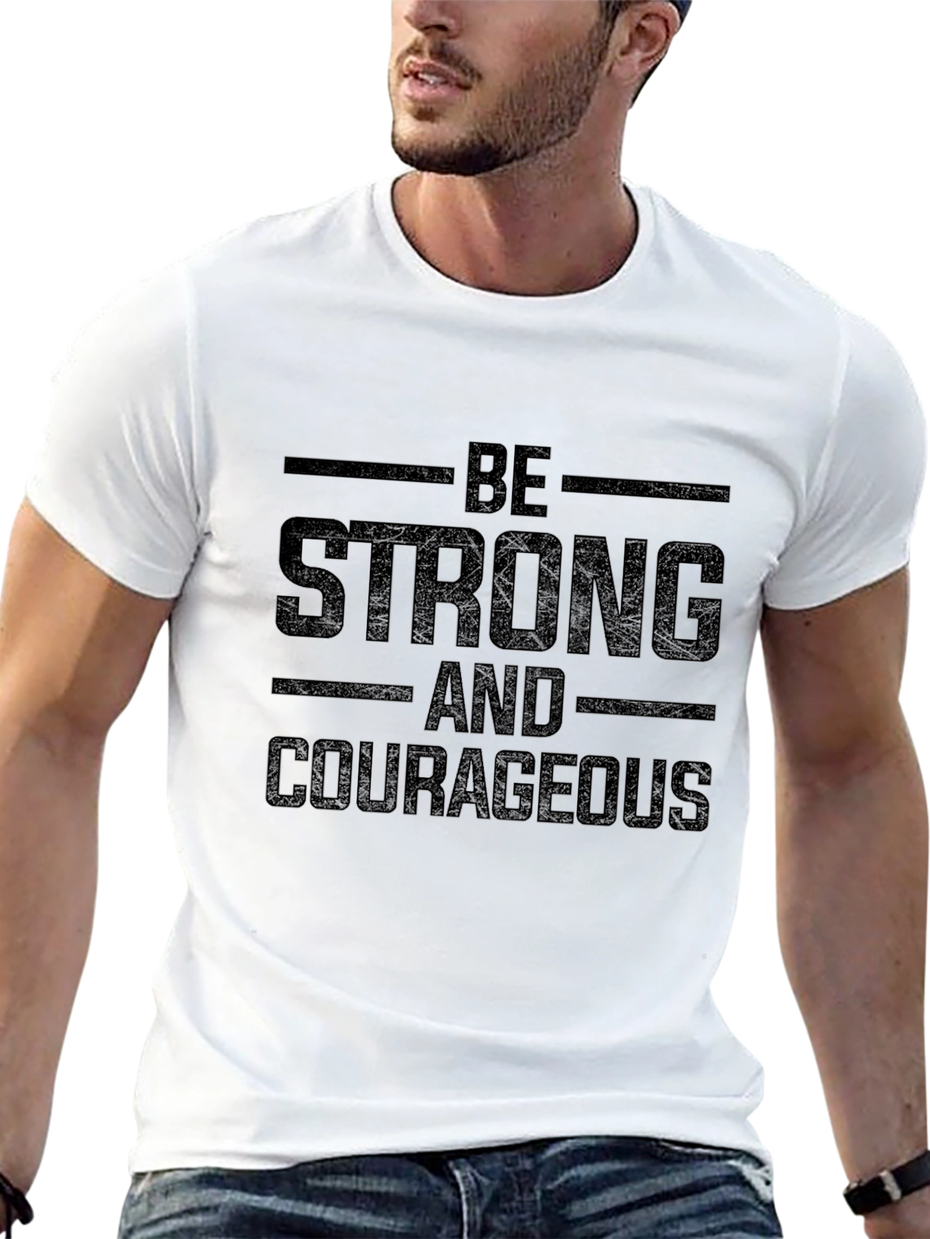 Be Strong and Courageous T-Shirt