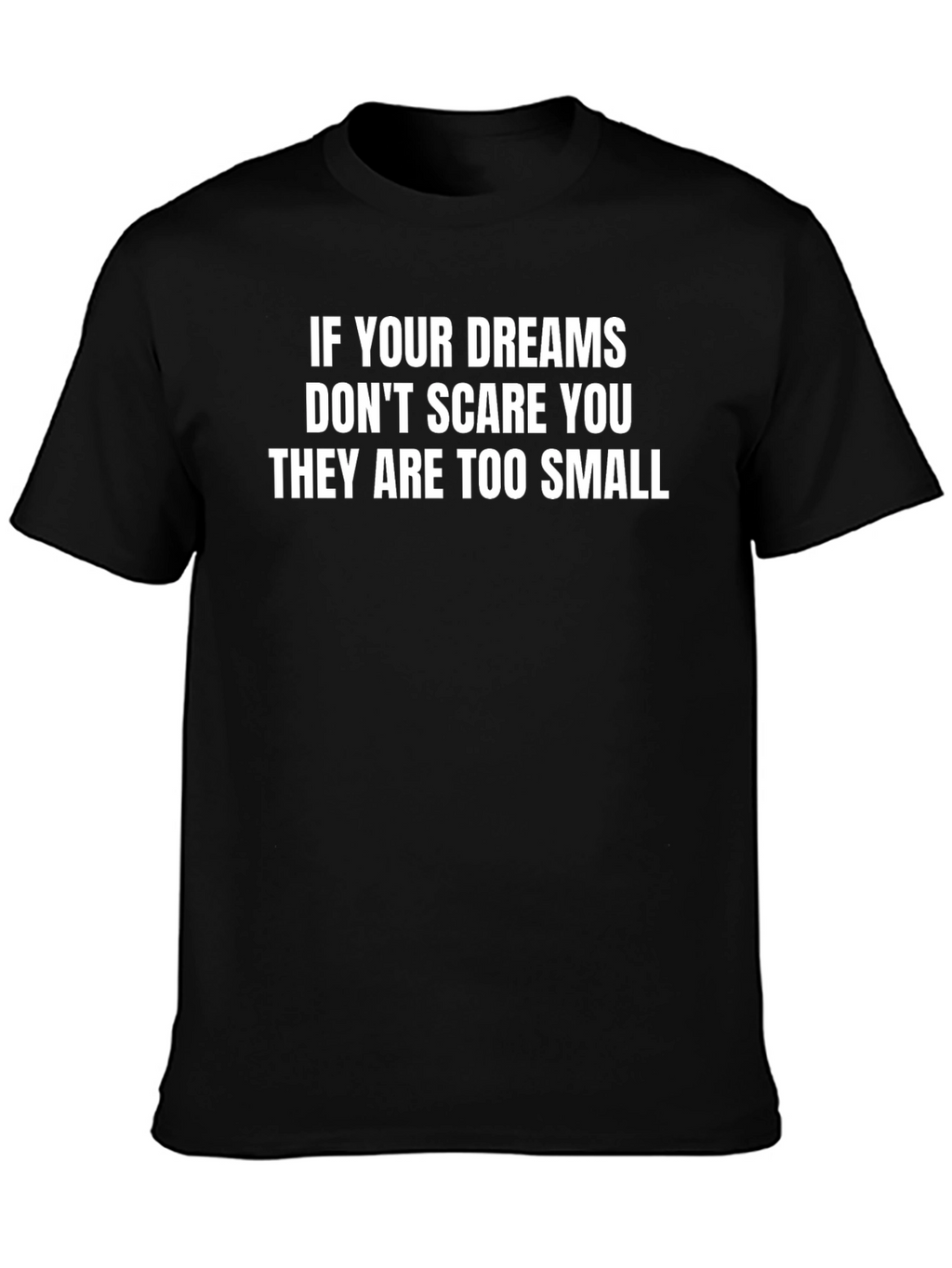 Dream Big Graphic Tee - Motivational Shirt