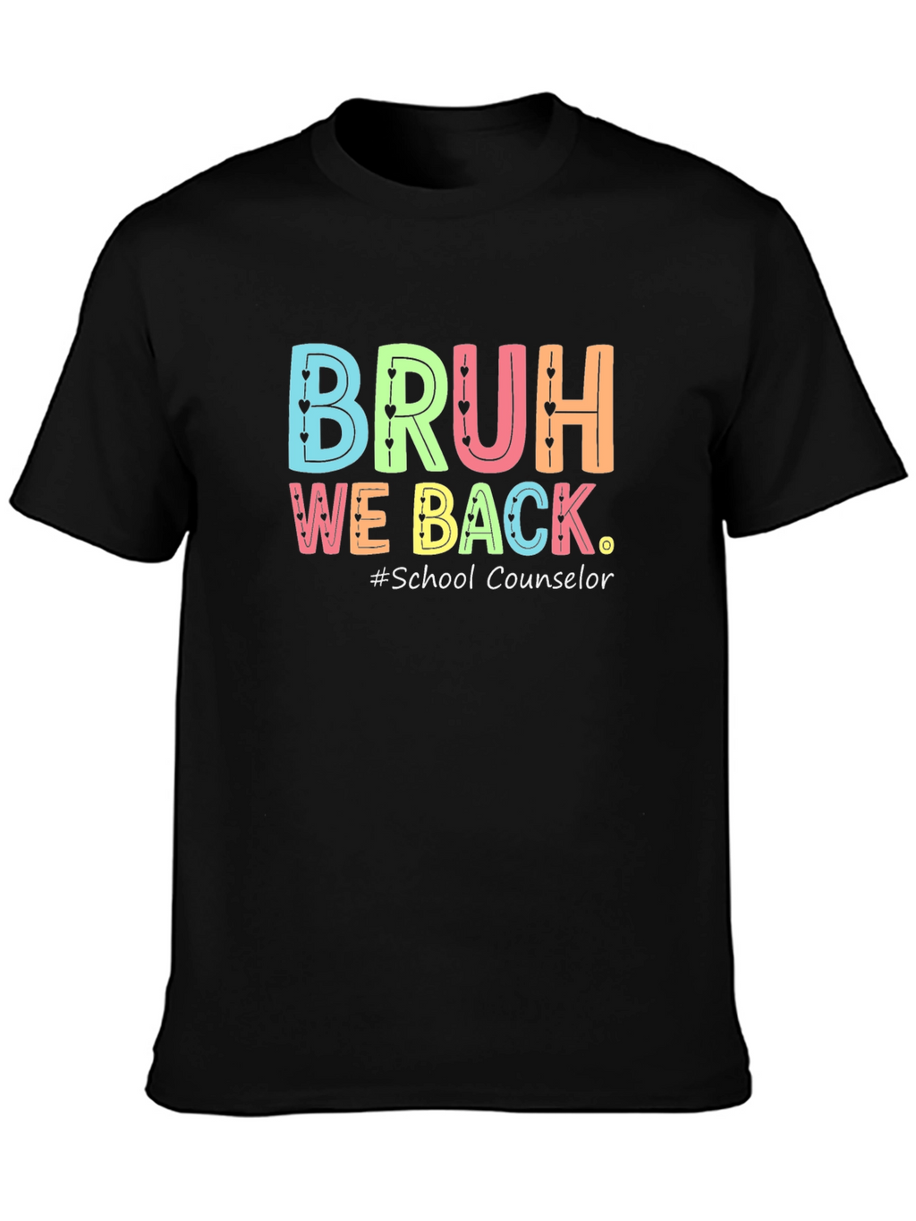 Bruh We Back School Counselor T-Shirt