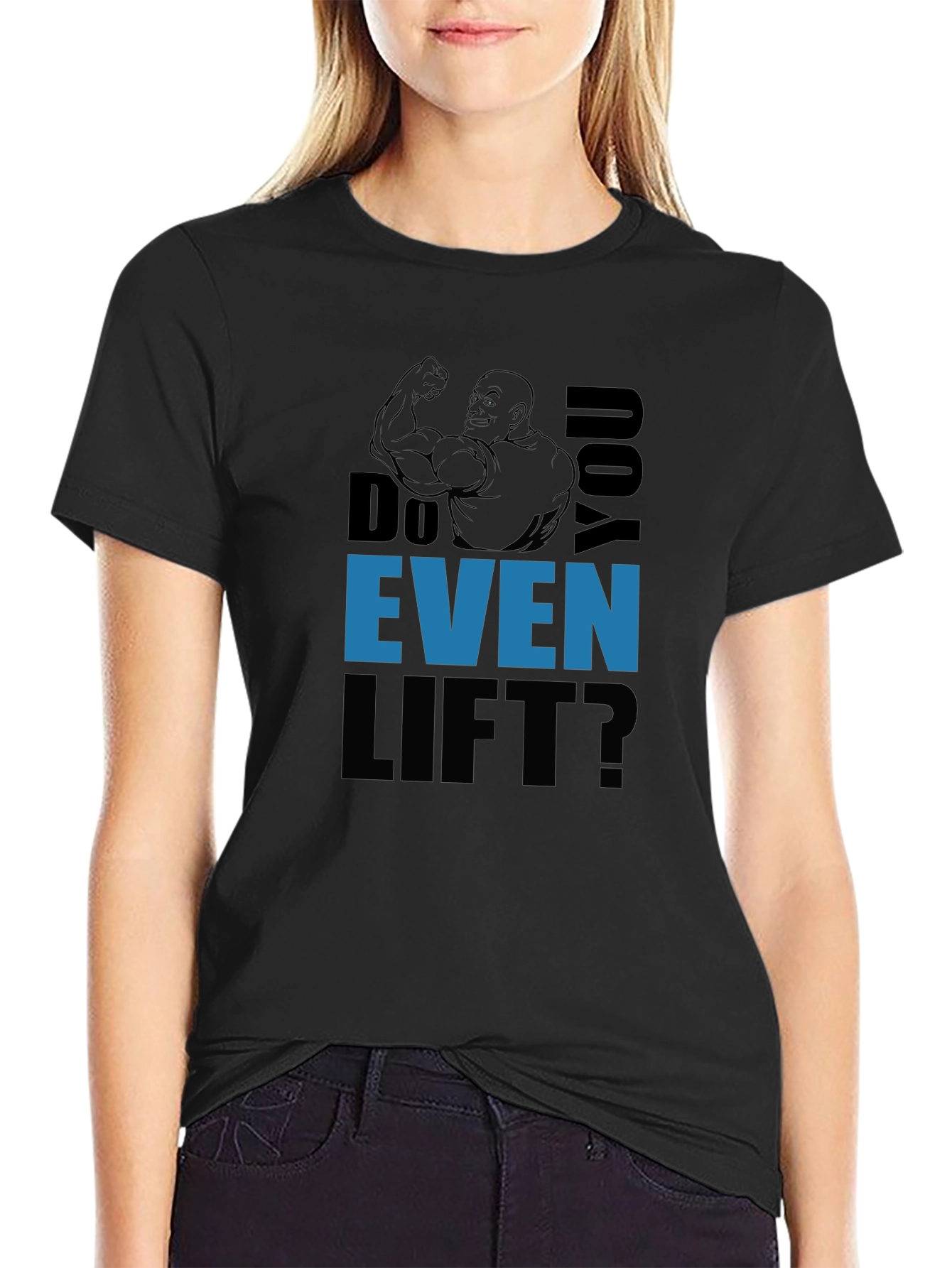 Do You Even Lift? Graphic Print T-Shirt