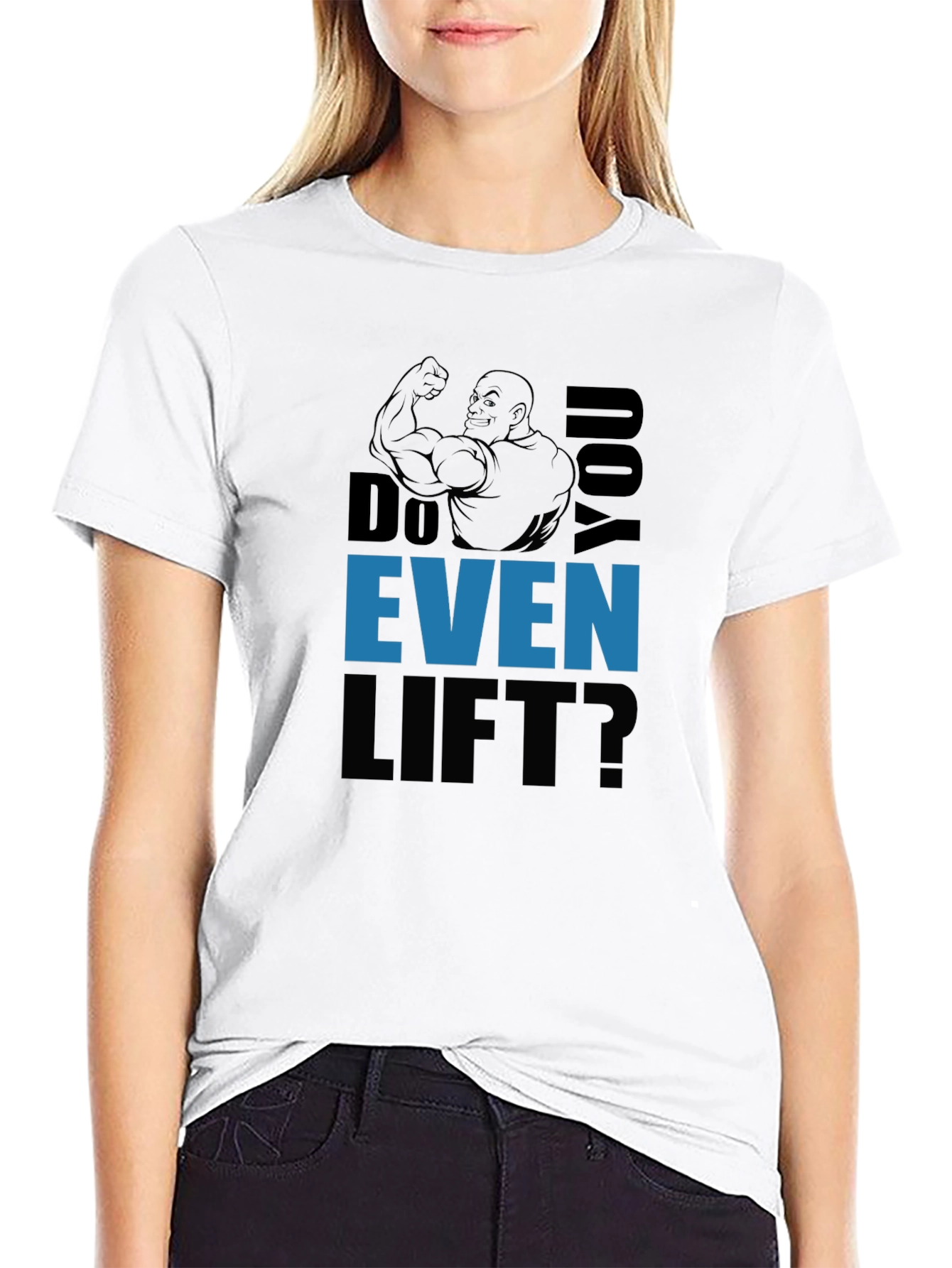 Do You Even Lift? Graphic Print T-Shirt
