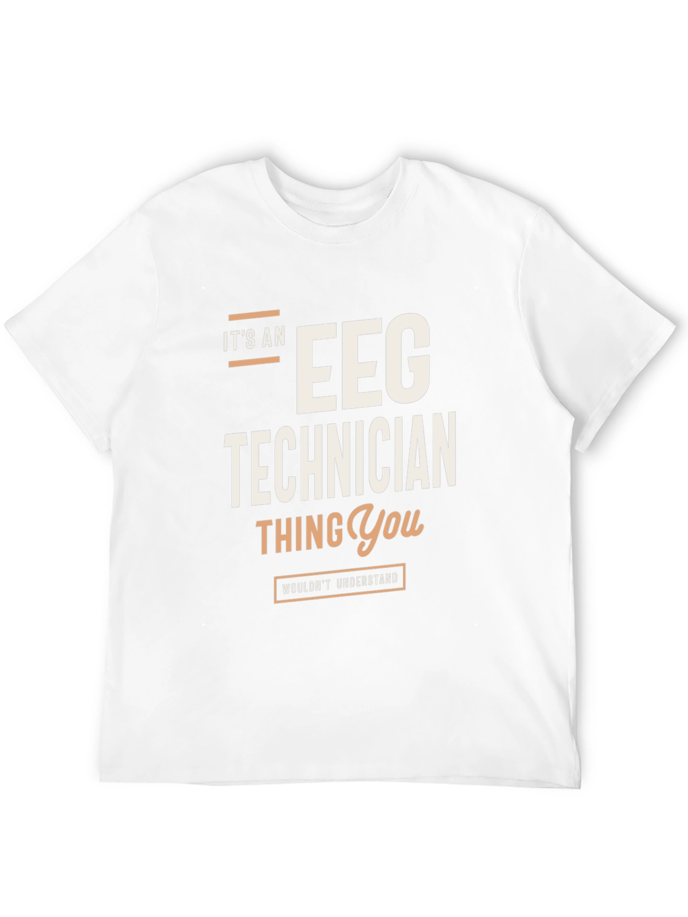 EEG Technician T-Shirt - Its an EEG Technician Thing
