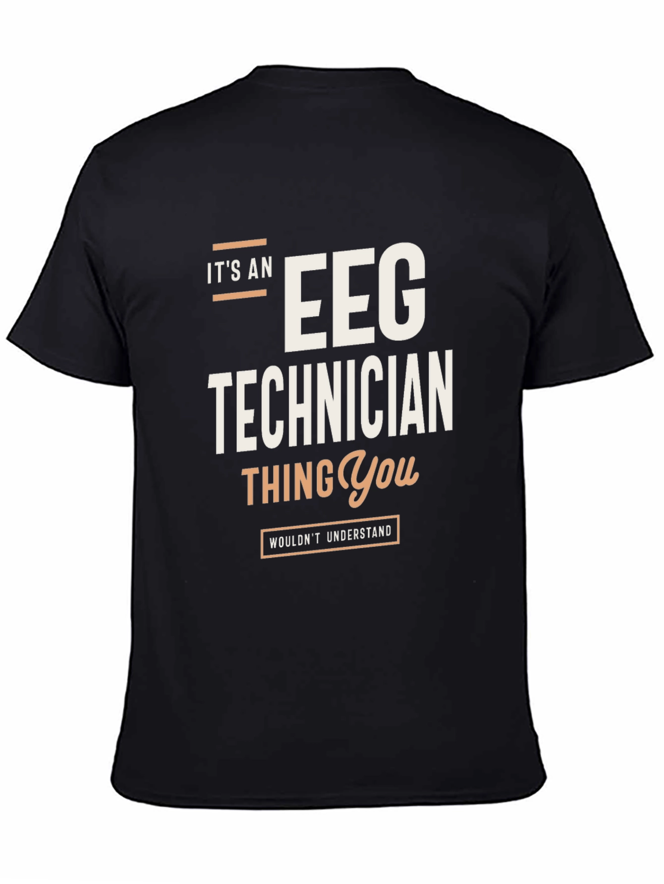 EEG Technician T-Shirt - Its an EEG Technician Thing