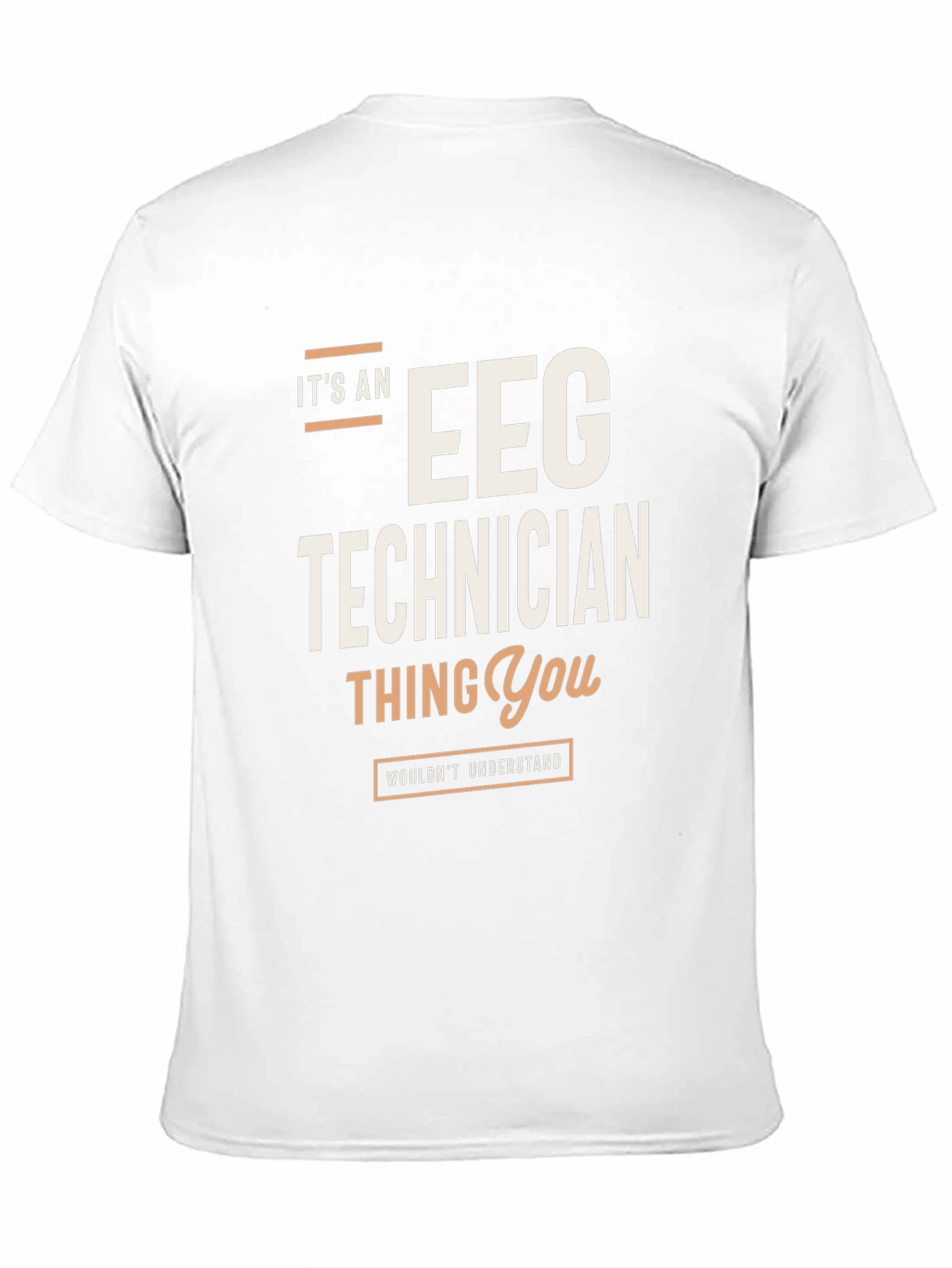 EEG Technician T-Shirt - Its an EEG Technician Thing