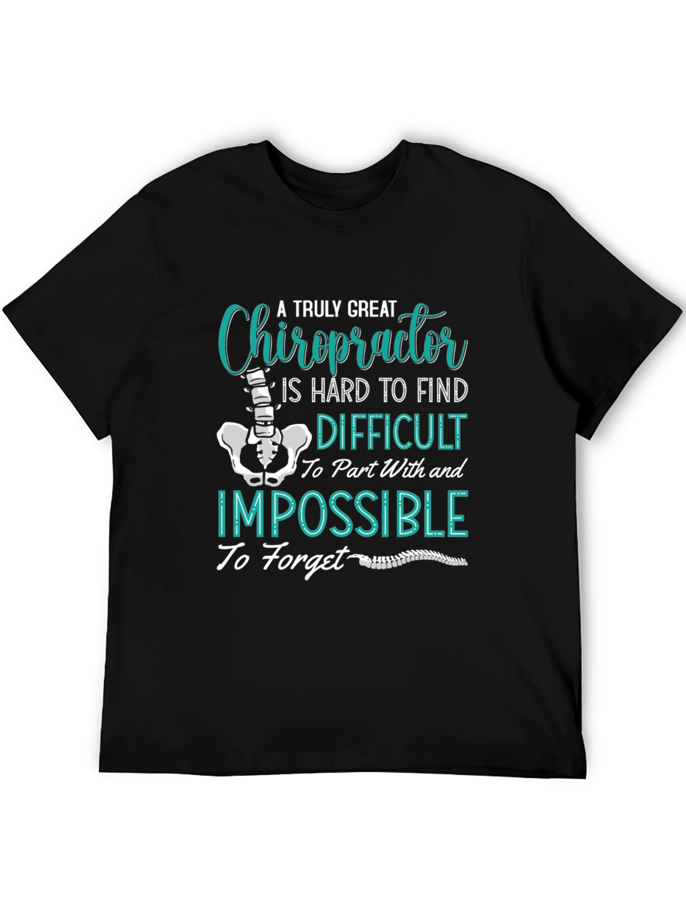 Chiropractor T-Shirt: A Truly Great Doctor