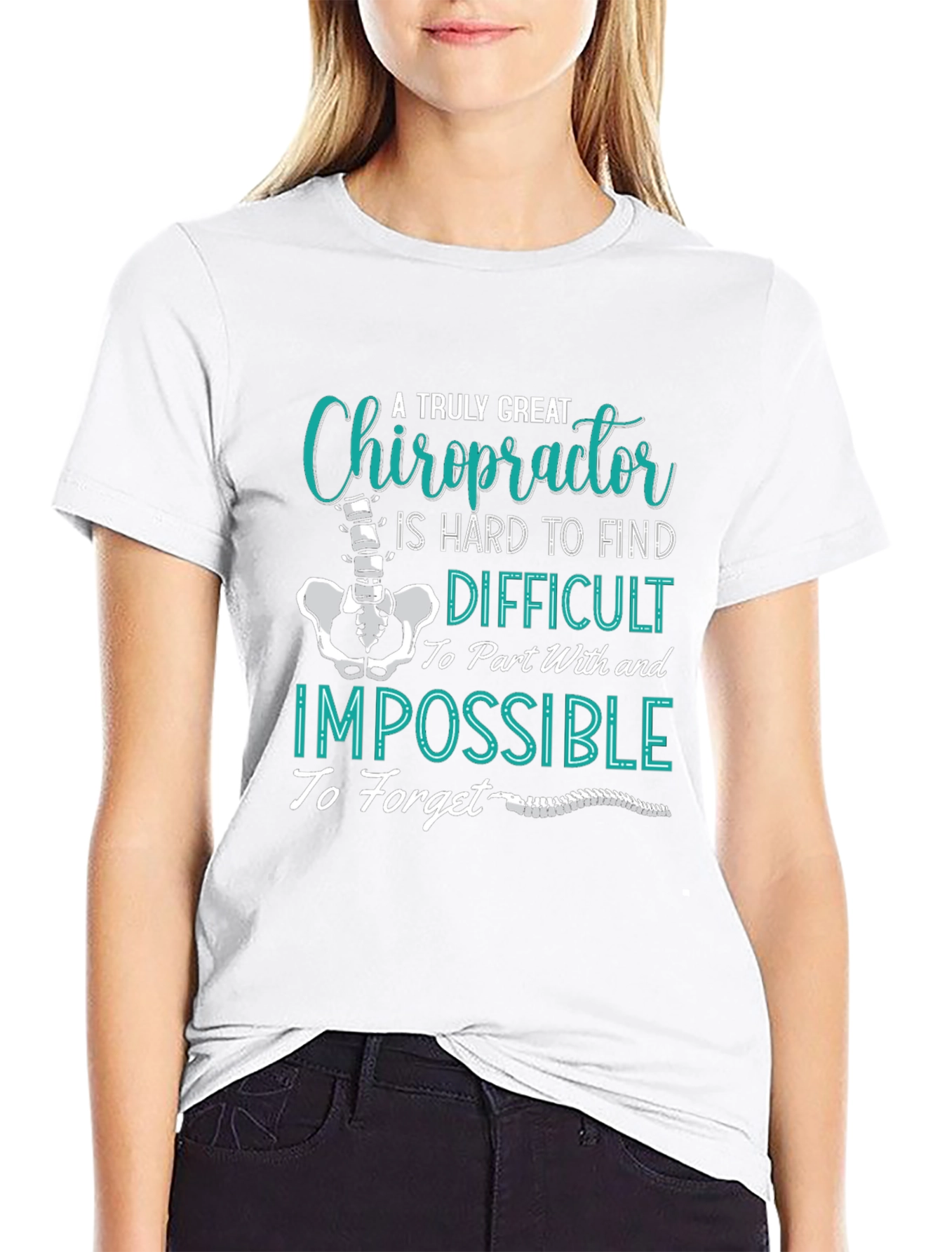 Chiropractor T-Shirt: A Truly Great Doctor