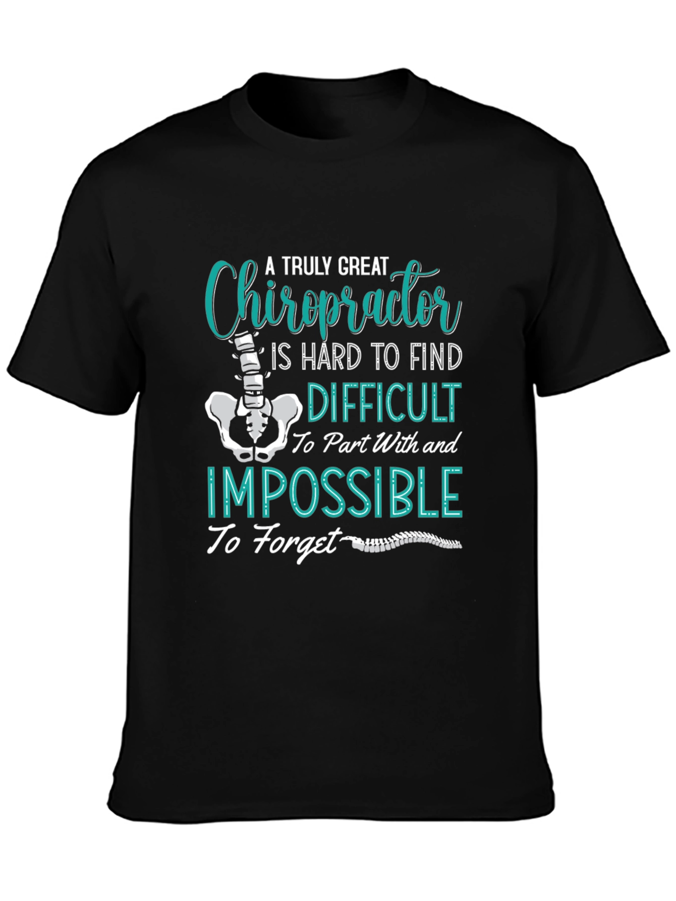 Chiropractor T-Shirt: A Truly Great Doctor