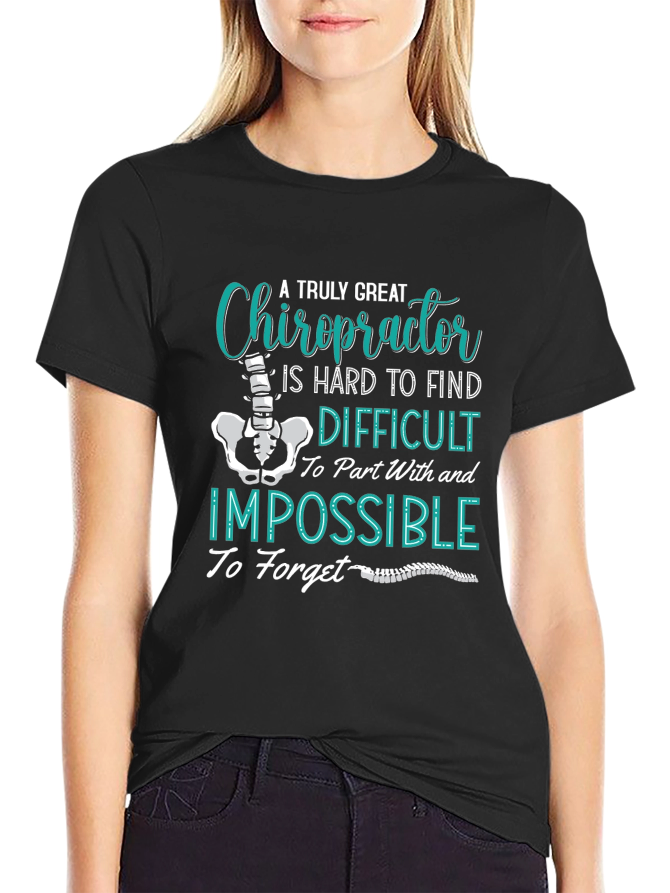 Chiropractor T-Shirt: A Truly Great Doctor