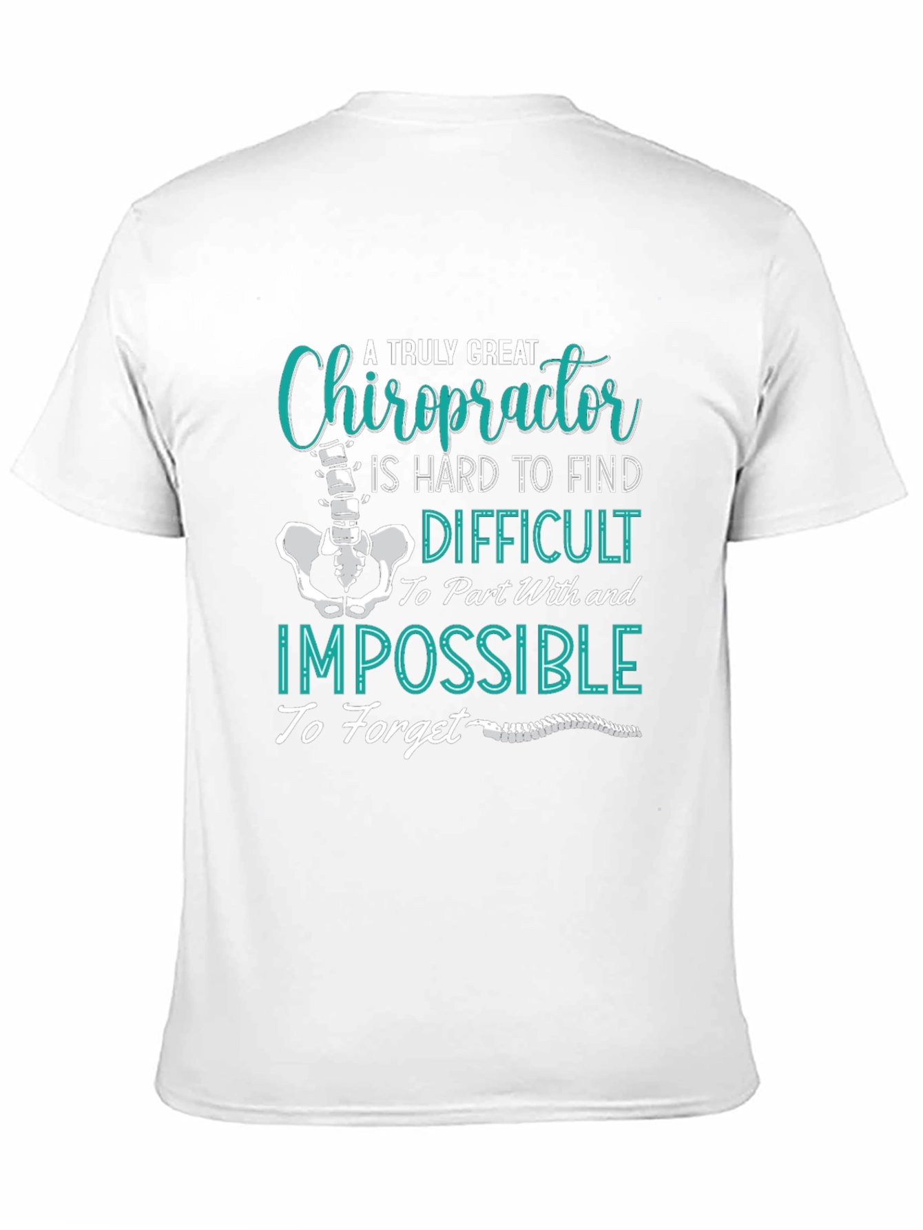 Chiropractor T-Shirt: A Truly Great Doctor