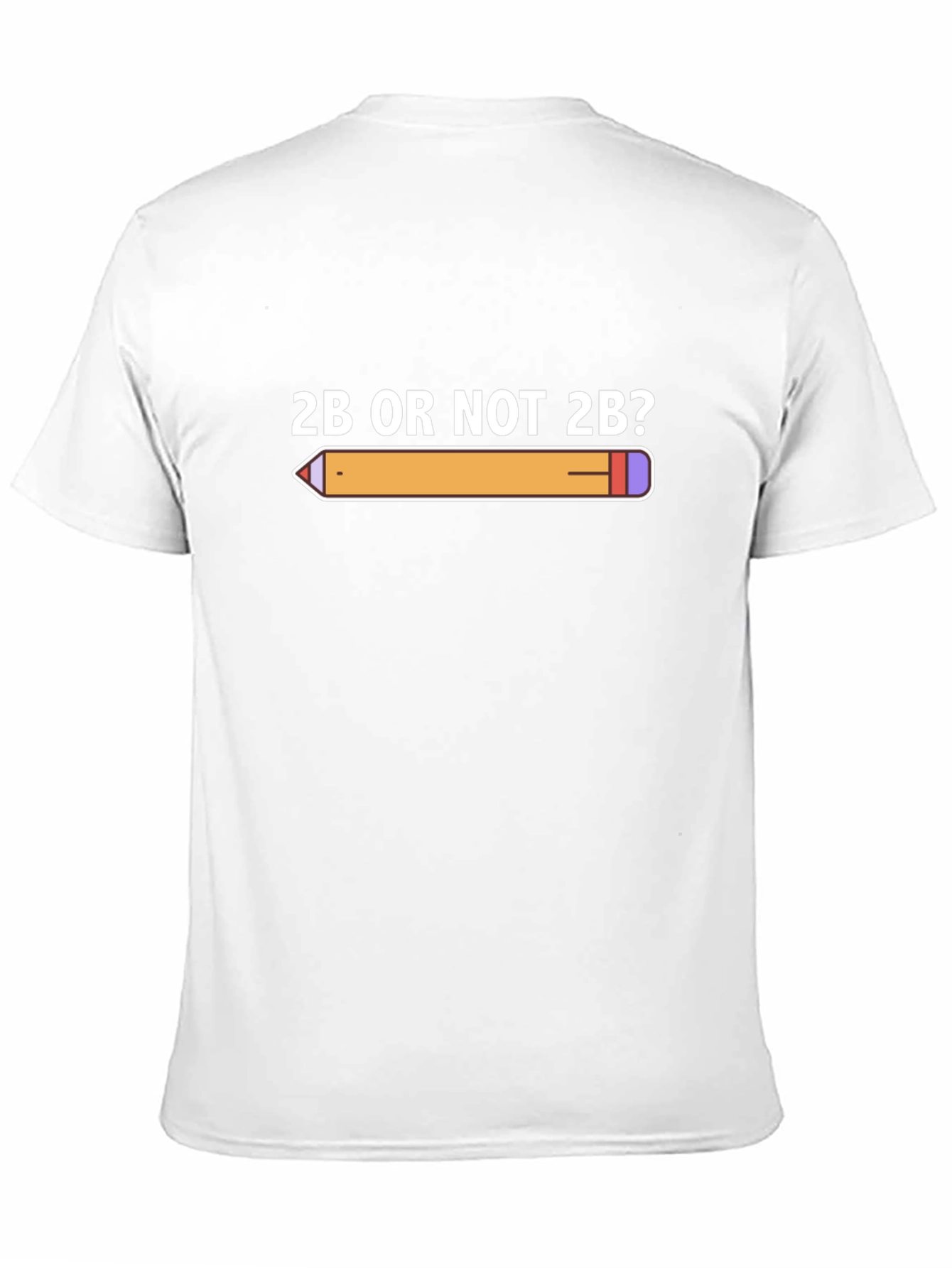 2B or Not 2B? Graphic Tee -  Pencil T-Shirt
