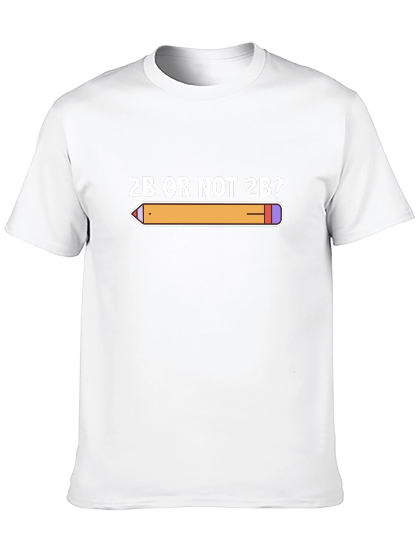 2B or Not 2B? Graphic Tee -  Pencil T-Shirt