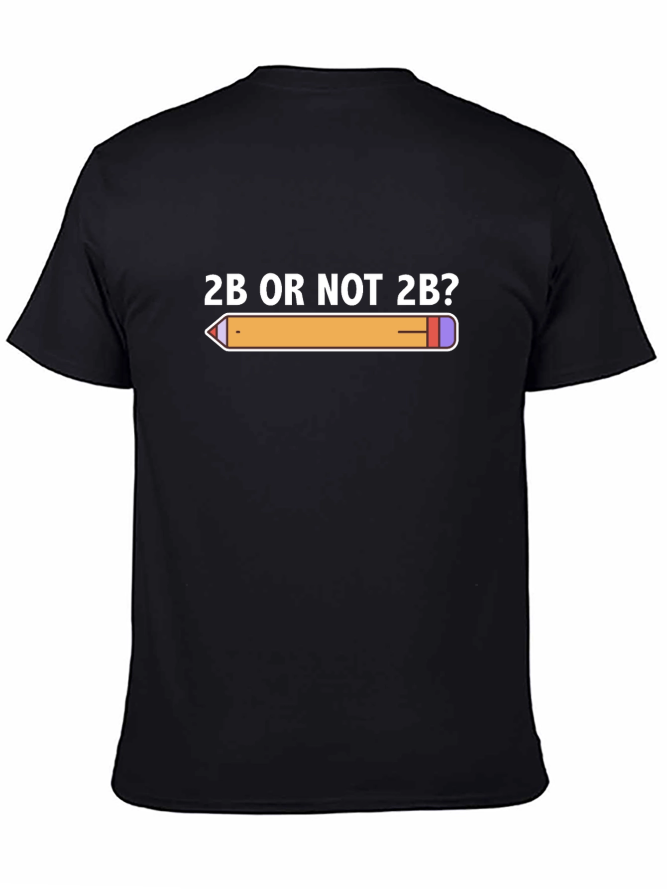 2B or Not 2B? Graphic Tee -  Pencil T-Shirt
