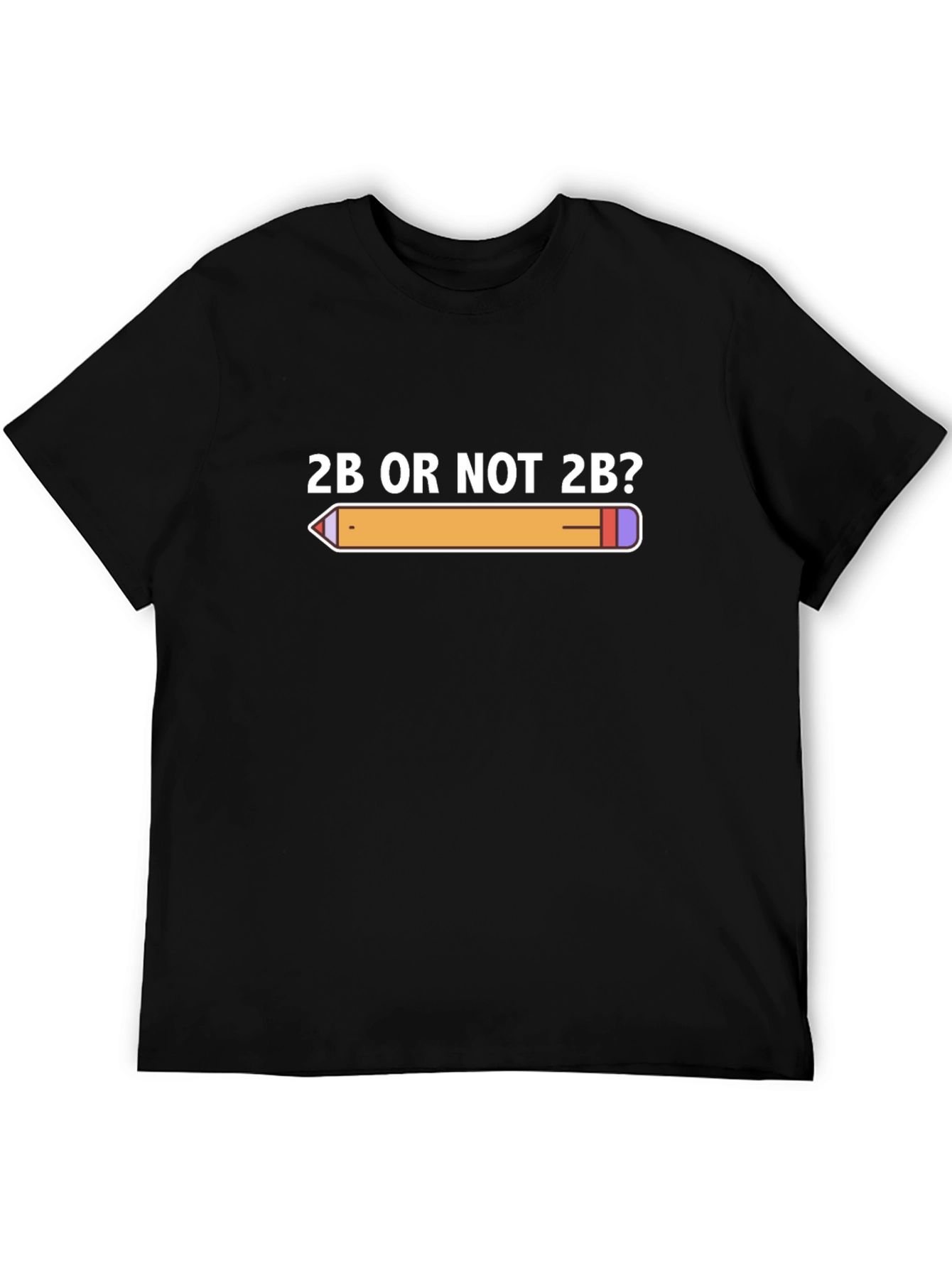 2B or Not 2B? Graphic Tee -  Pencil T-Shirt