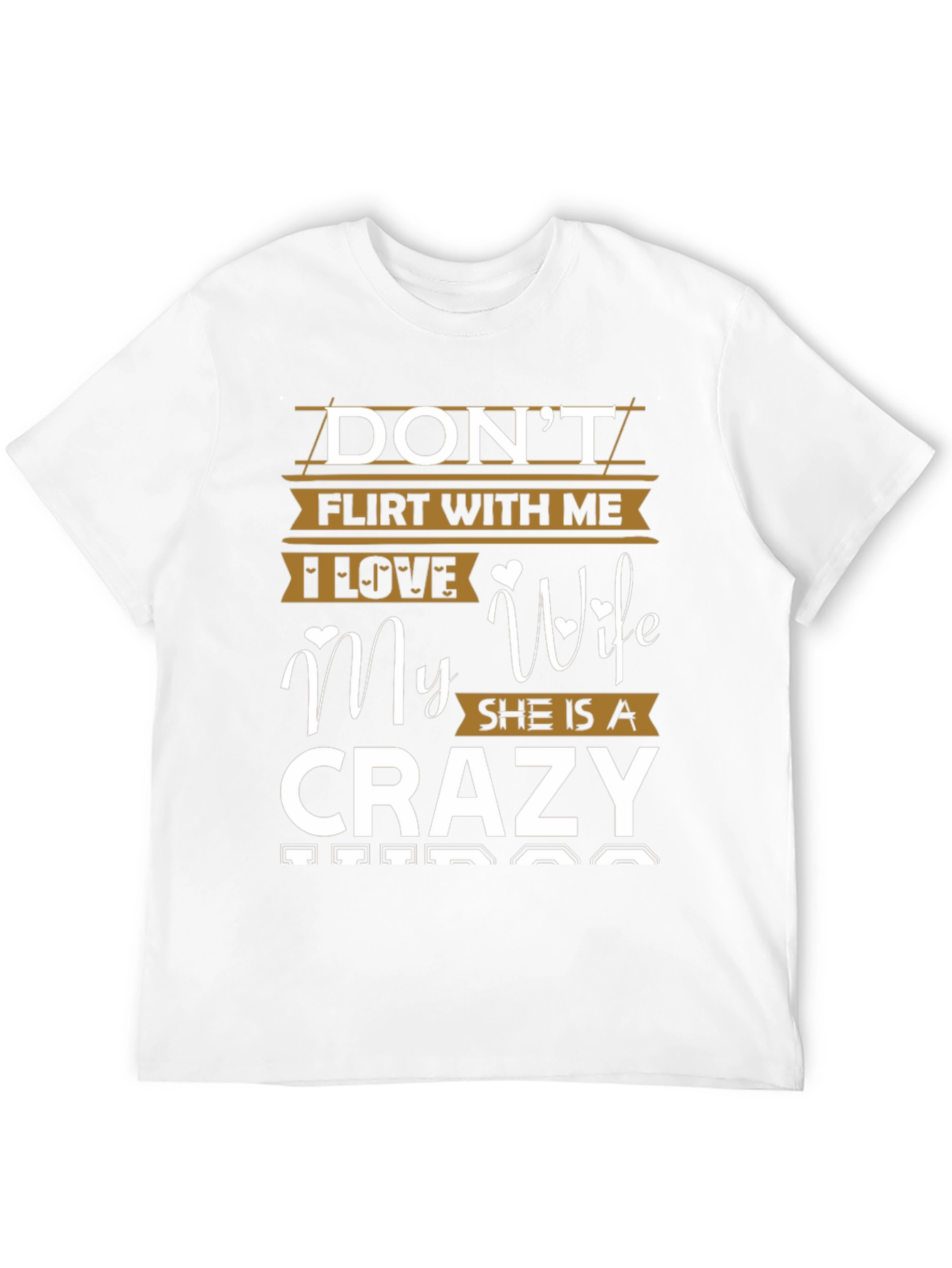 Dont Flirt With Me Crazy Wife T-Shirt