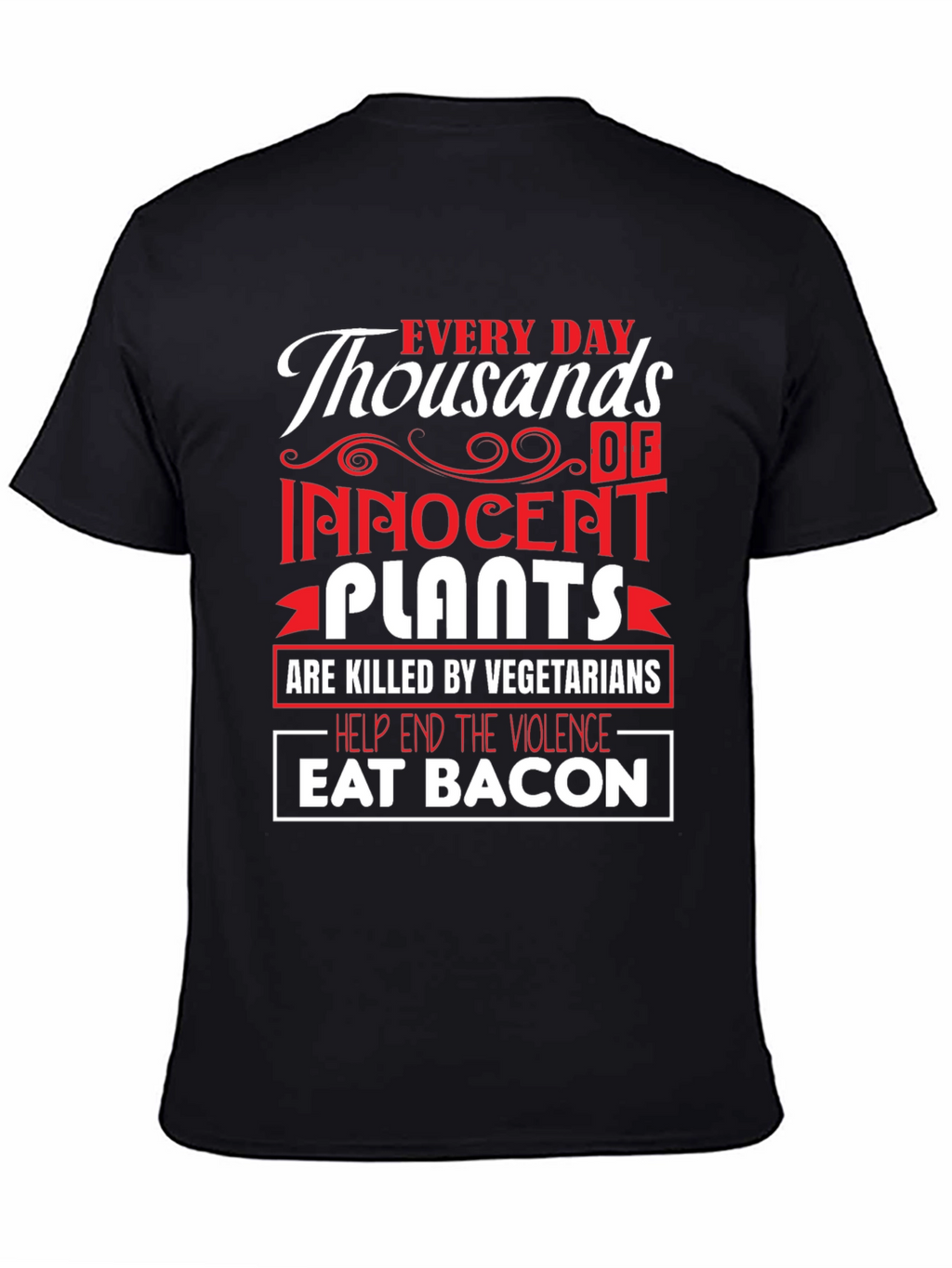 Eat Bacon T-Shirt - End Plant Violence