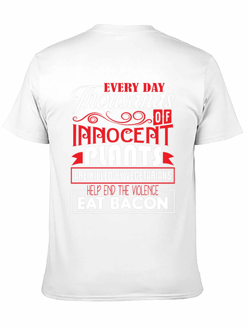 Eat Bacon T-Shirt - End Plant Violence