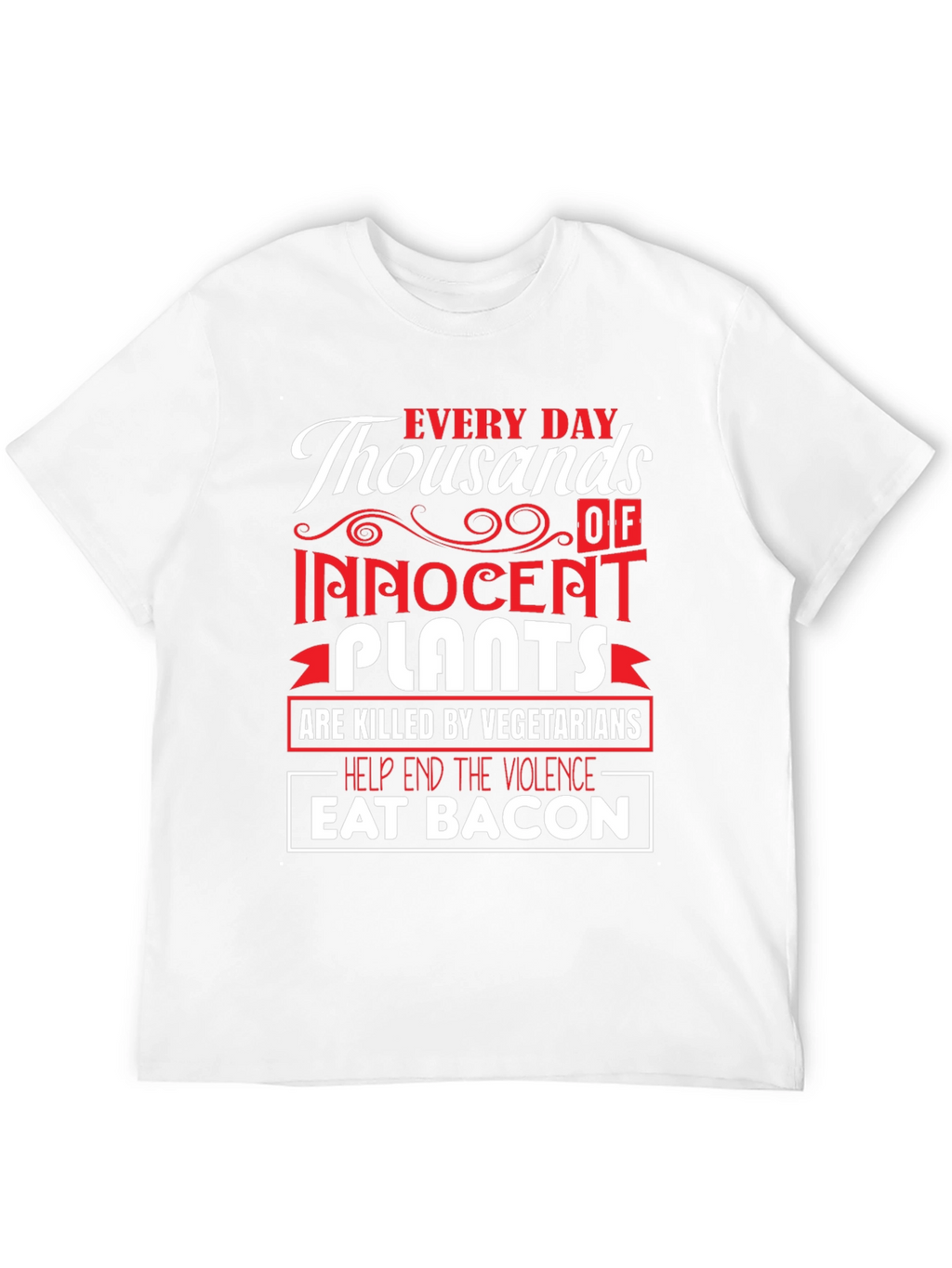 Eat Bacon T-Shirt - End Plant Violence