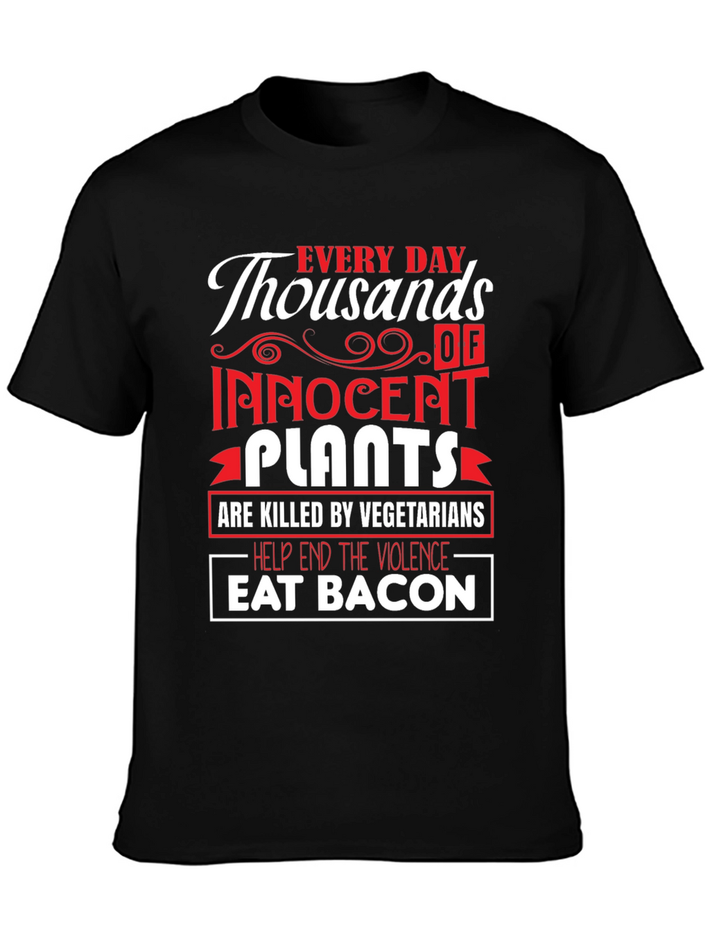 Eat Bacon T-Shirt - End Plant Violence