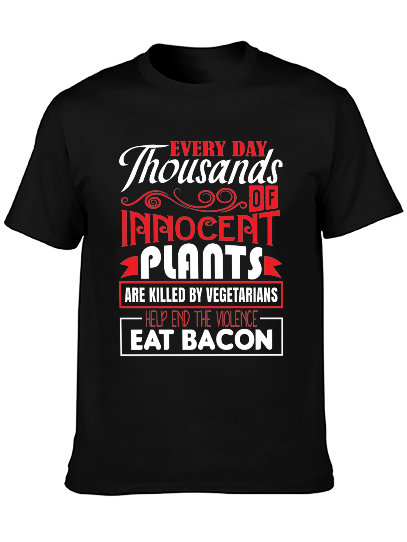 Eat Bacon T-Shirt - End Plant Violence