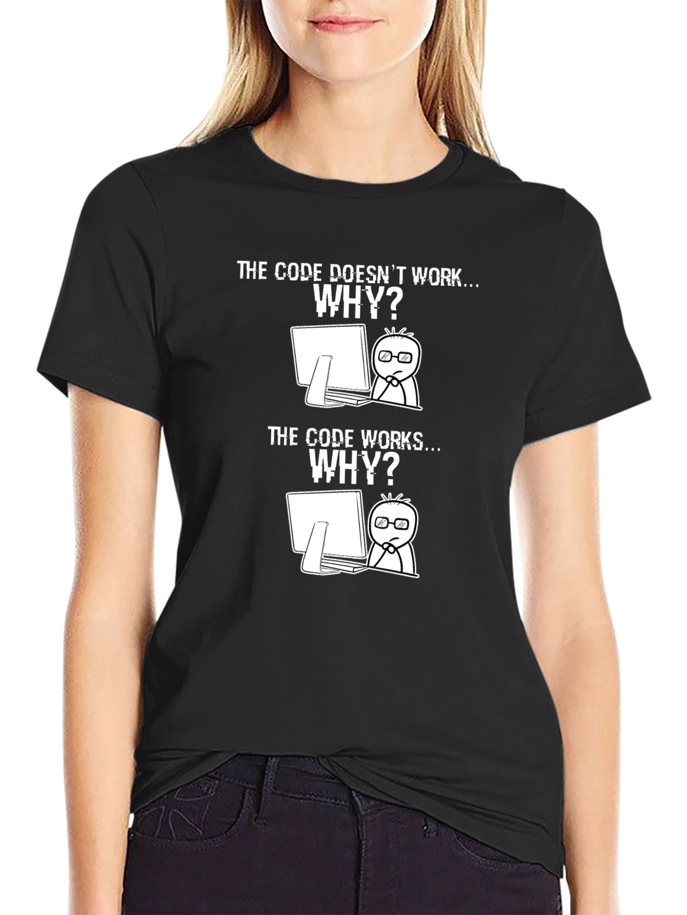 Coding Humor T-Shirt: Code Works? Why?