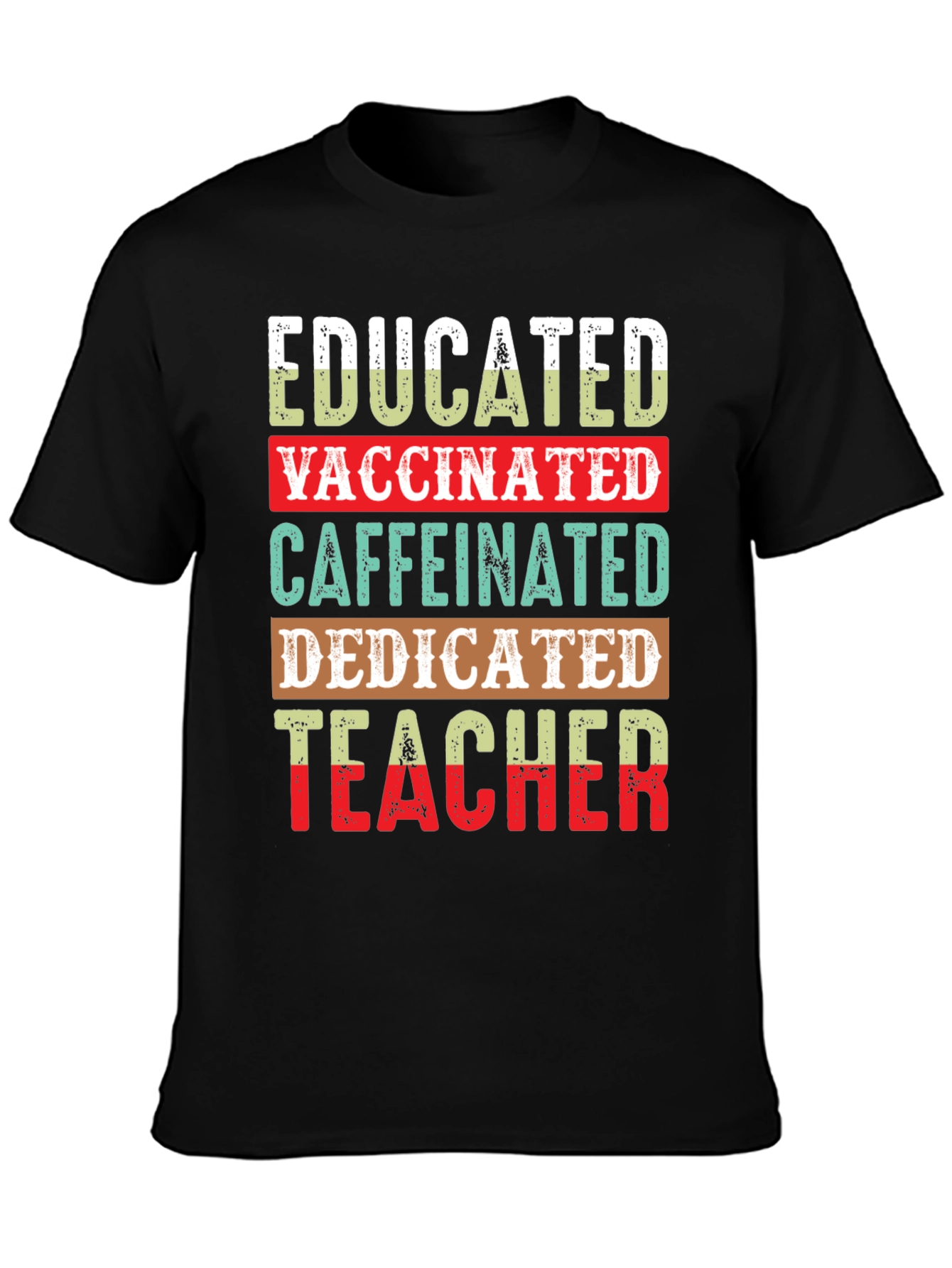 Educated Vaccinated Caffeinated Teacher T-Shirt