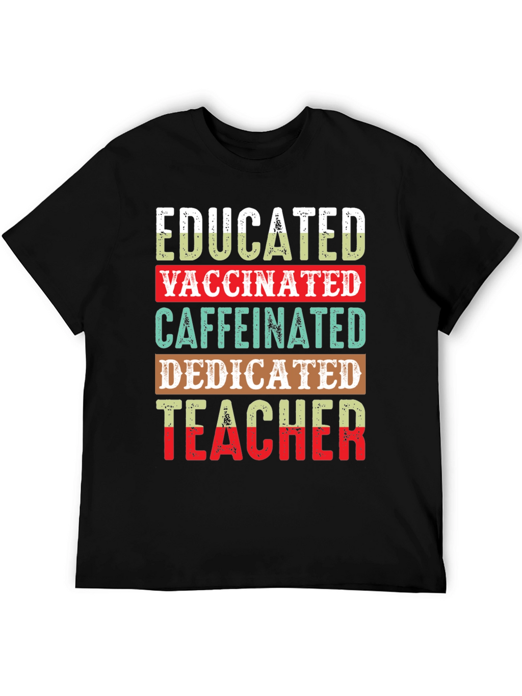 Educated Vaccinated Caffeinated Teacher T-Shirt