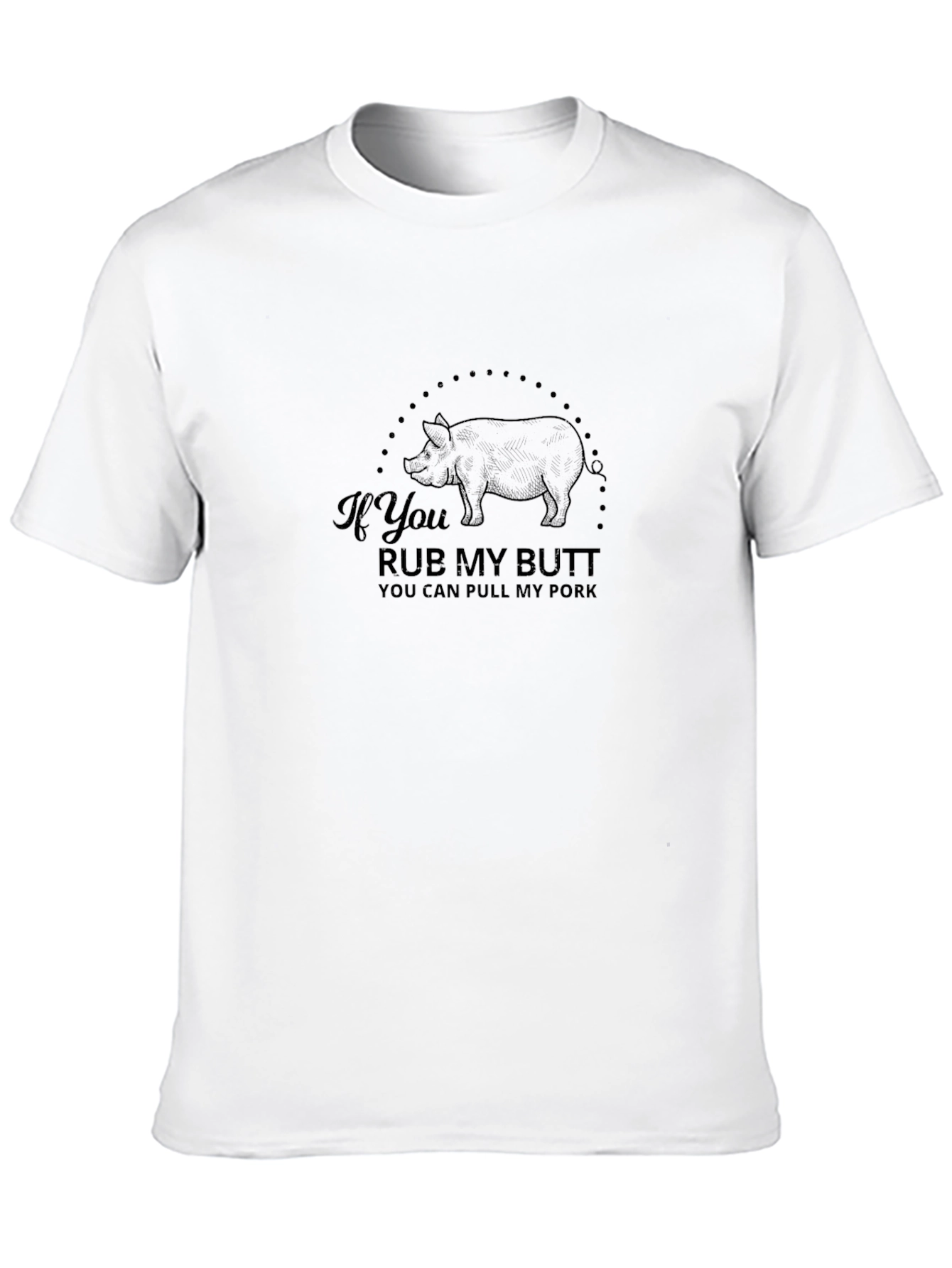 Rub My Butt Pull My Pork Black Tee
