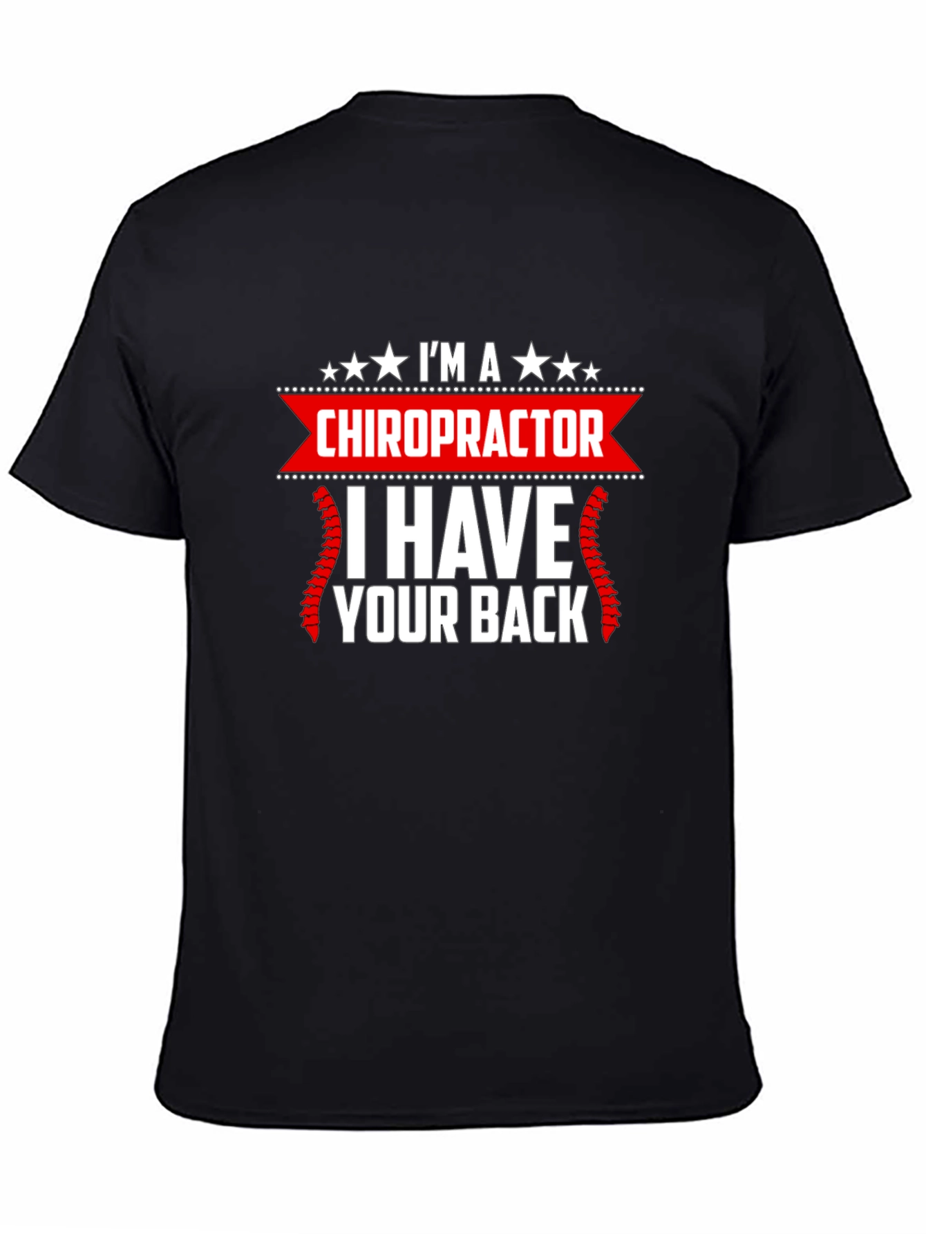 Chiropractor Graphic T-Shirt - I Have Your Back