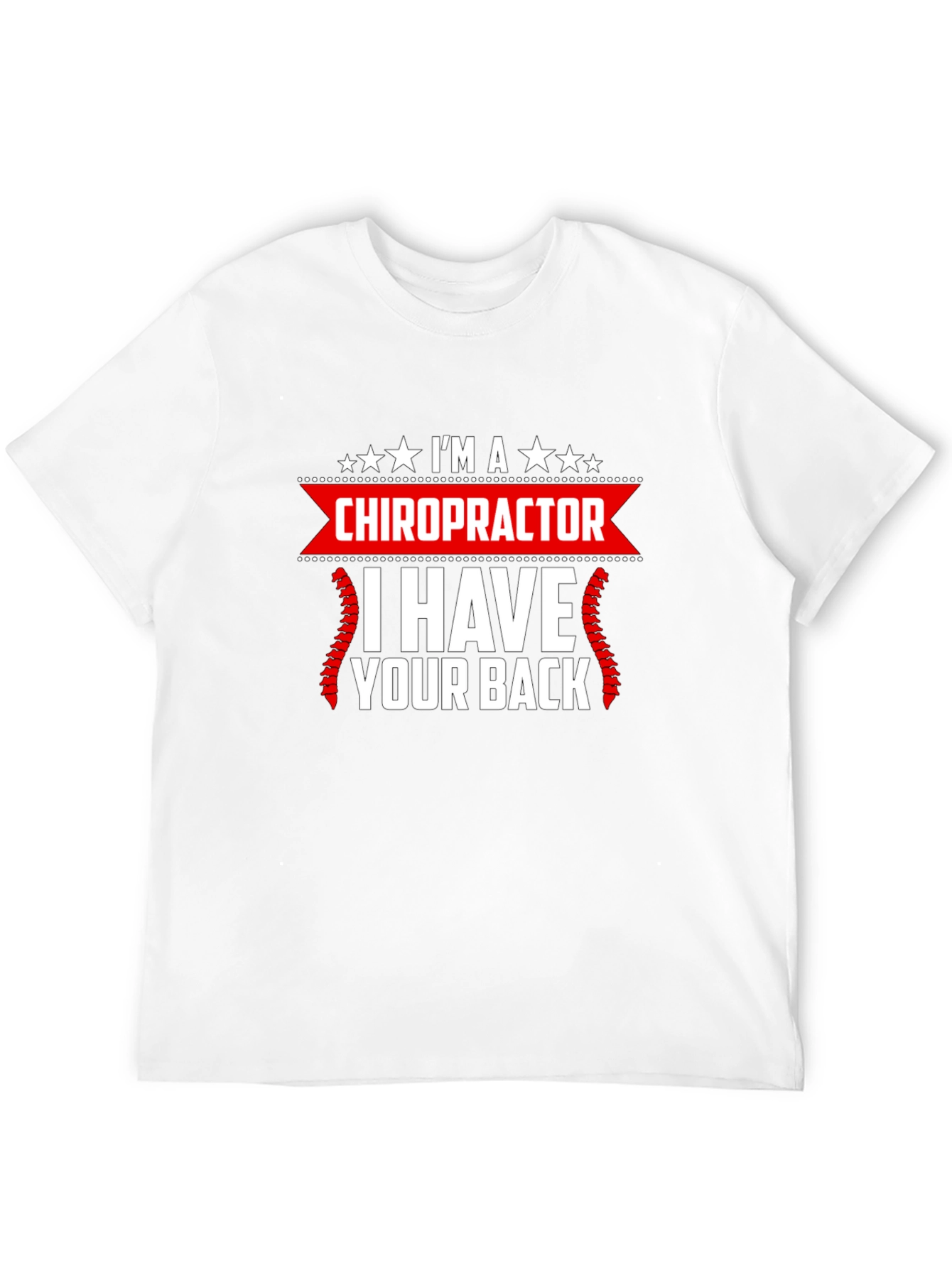 Chiropractor Graphic T-Shirt - I Have Your Back