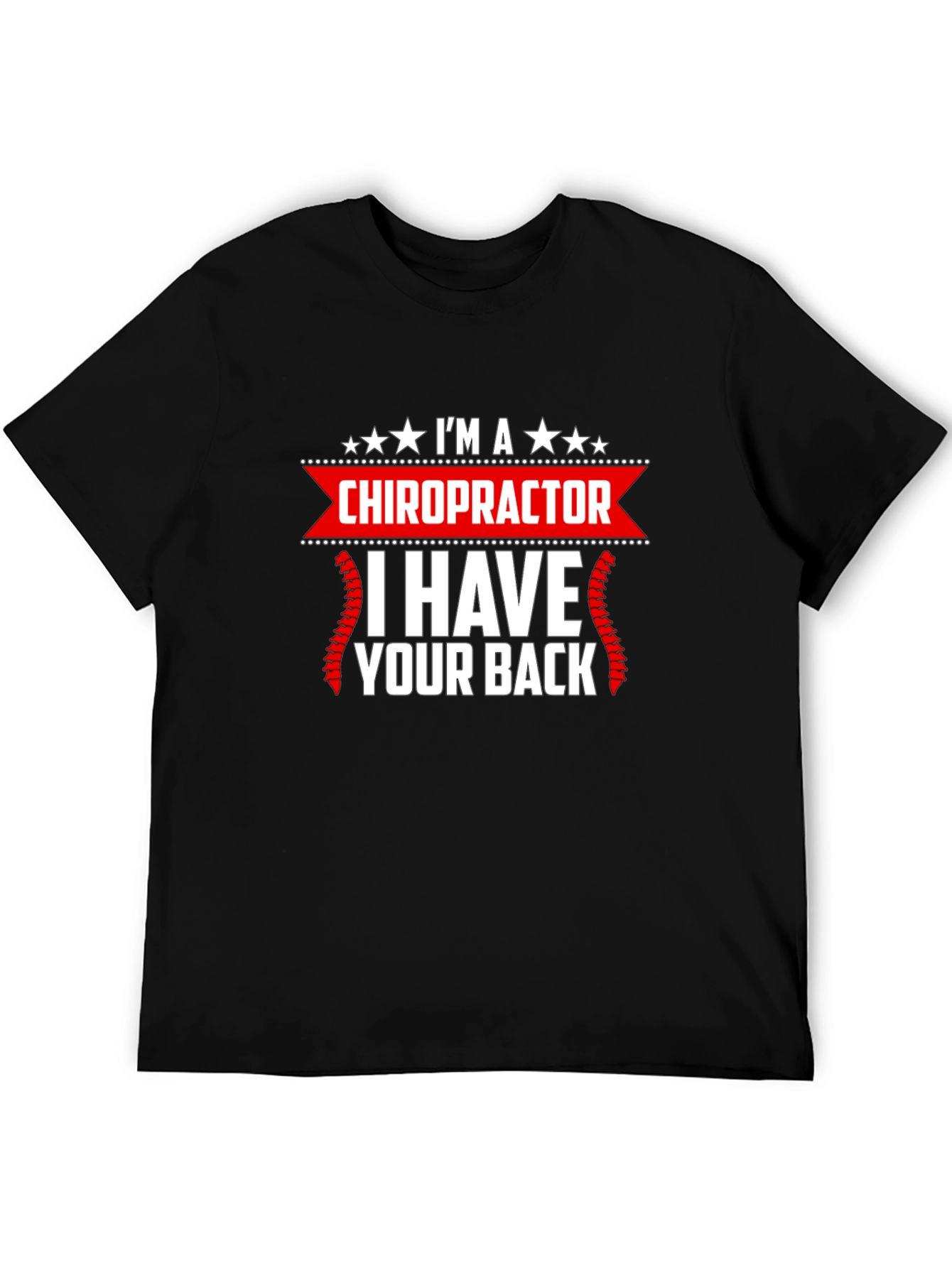 Chiropractor Graphic T-Shirt - I Have Your Back