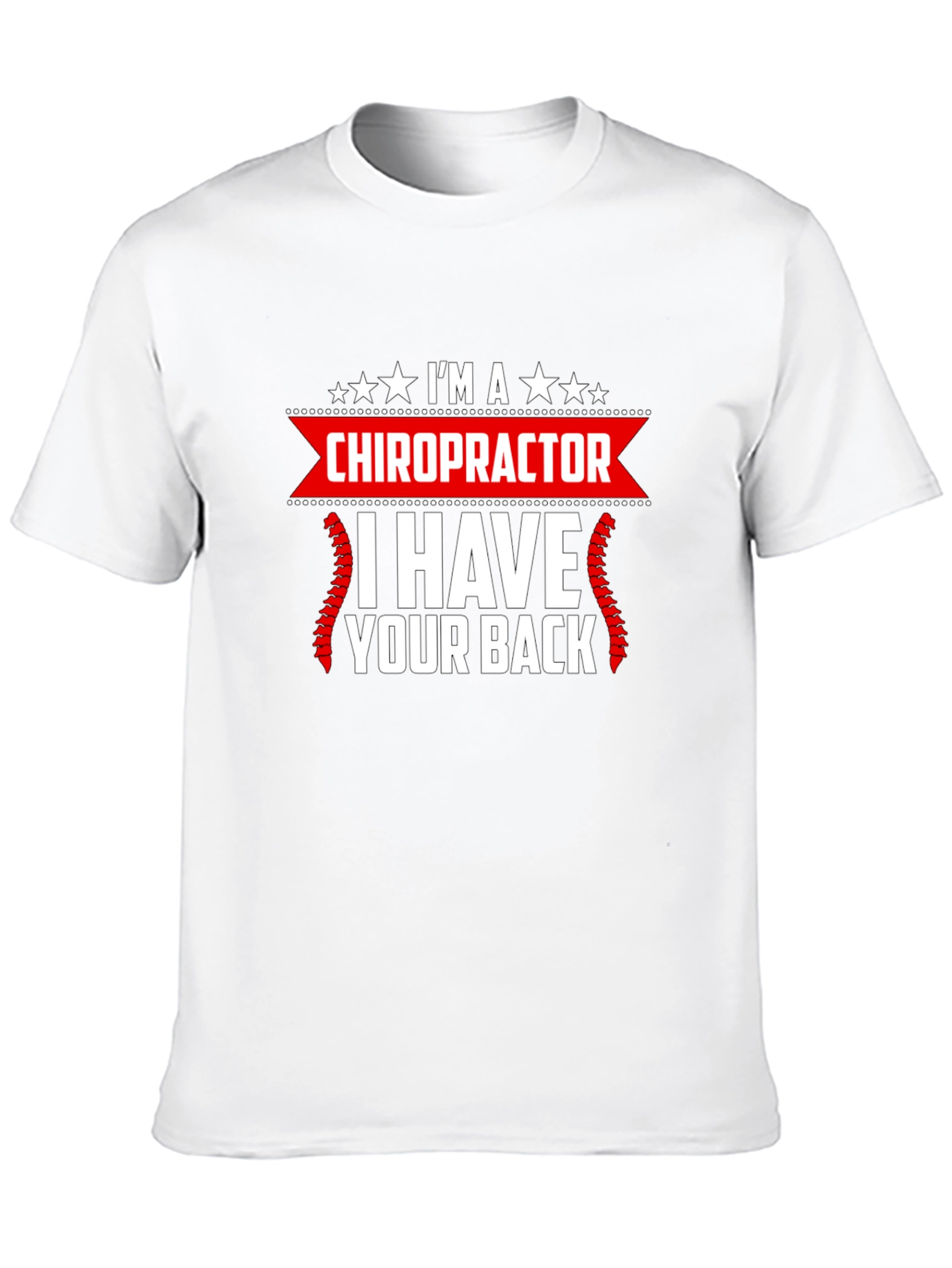Chiropractor Graphic T-Shirt - I Have Your Back