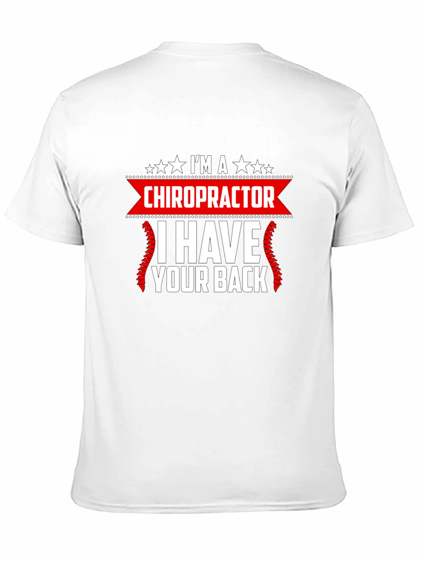 Chiropractor Graphic T-Shirt - I Have Your Back