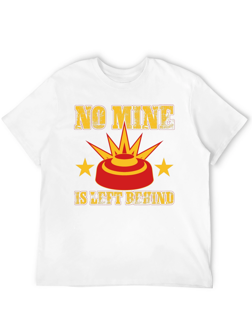No Mine Left Behind Graphic Tee