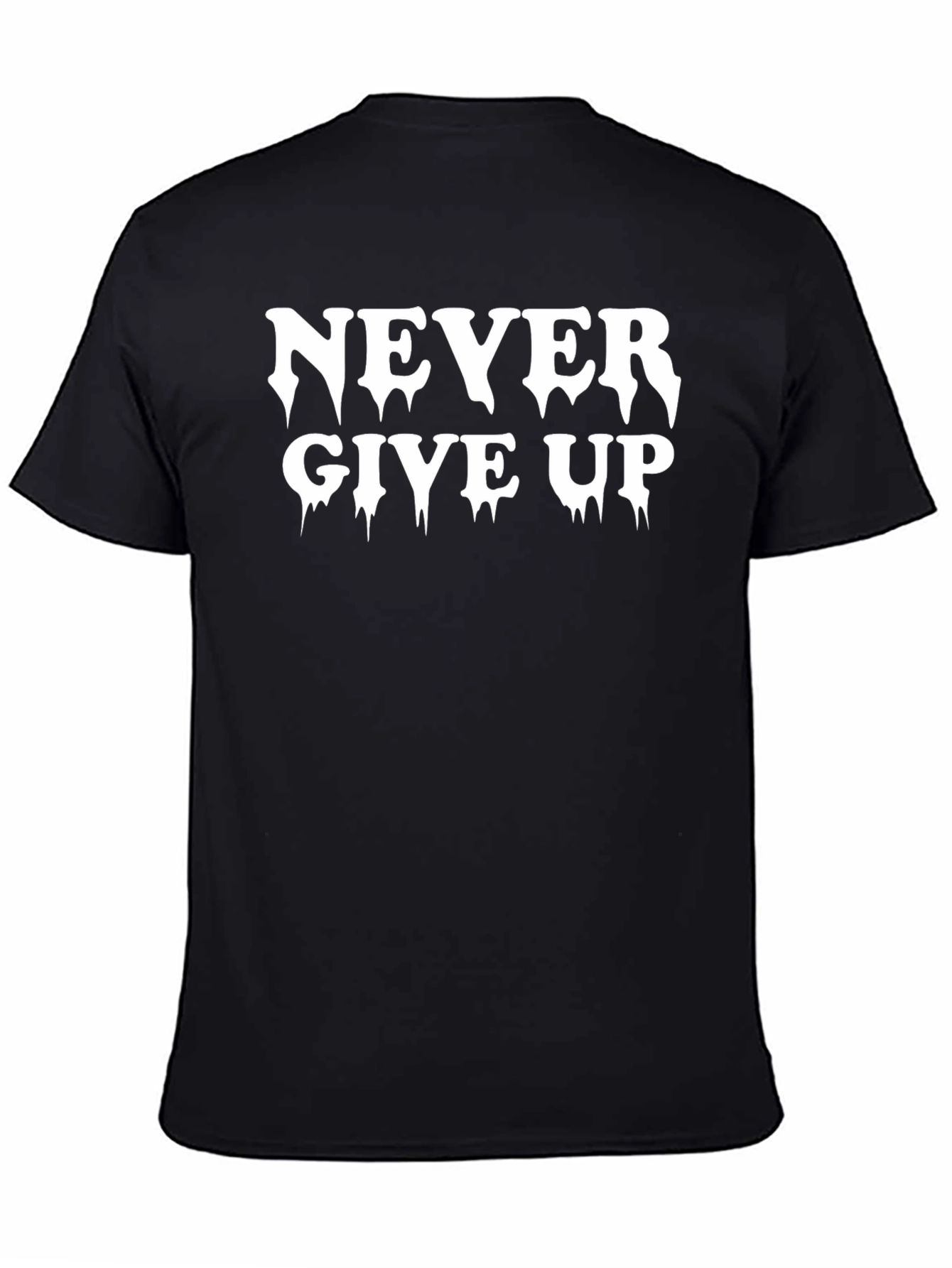Never Give Up Black Graphic Tee Motivational Shirt
