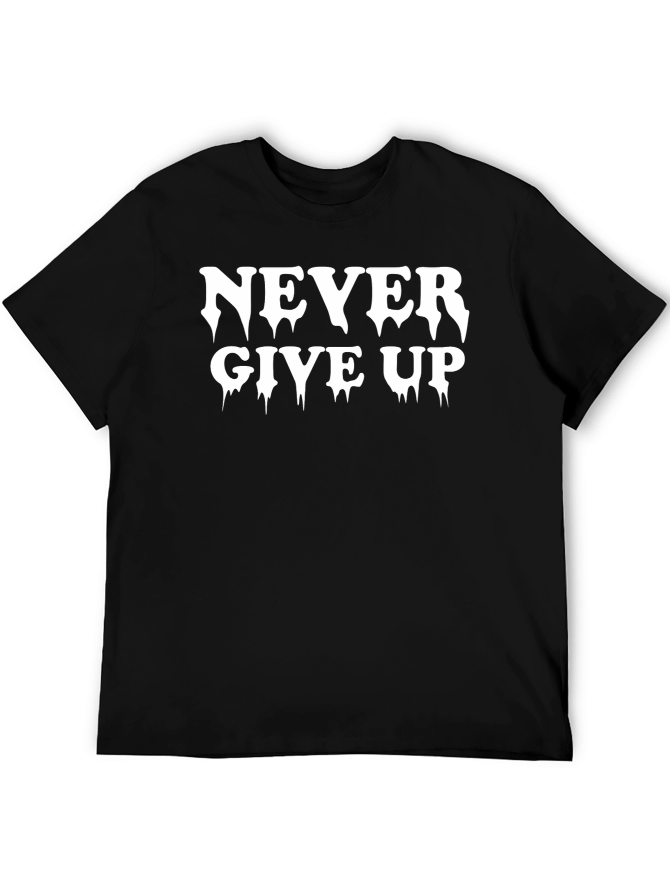 Never Give Up Black Graphic Tee Motivational Shirt