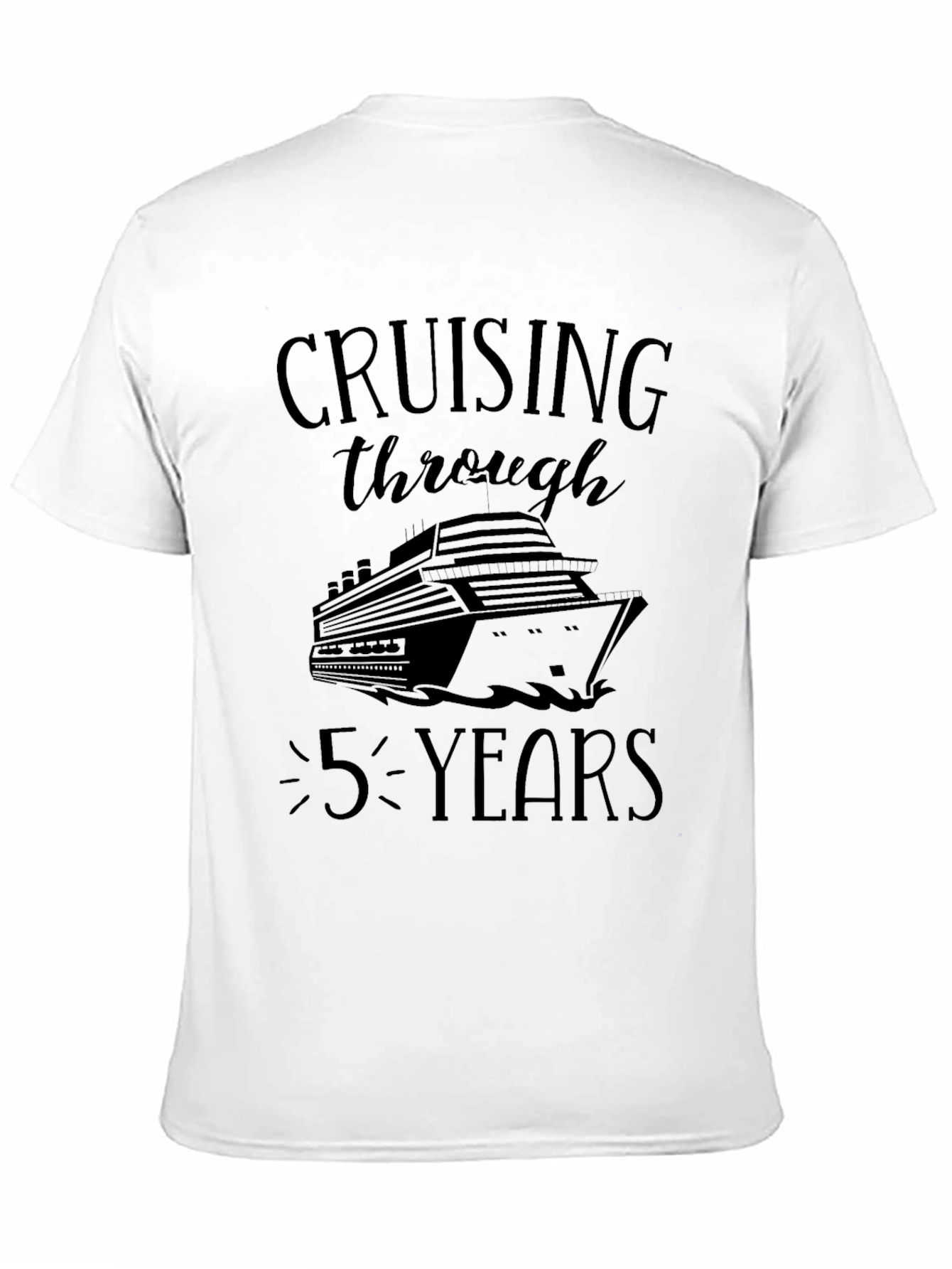 Cruising Through 5 Years T-Shirt Cruise Trip Gift