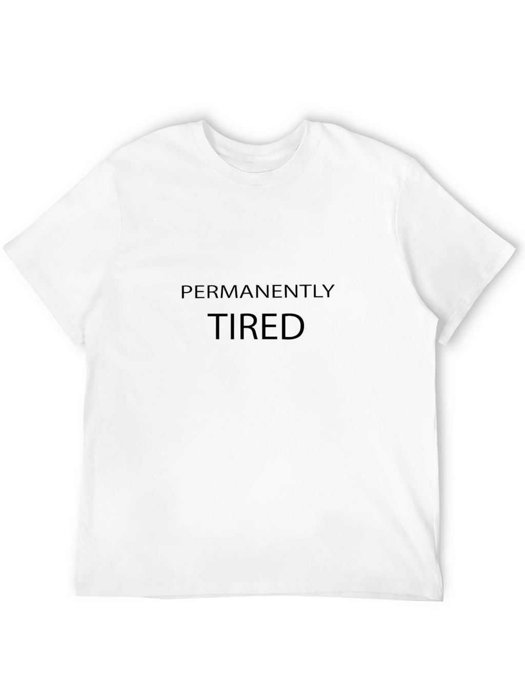 Permanently Tired Black T-Shirt