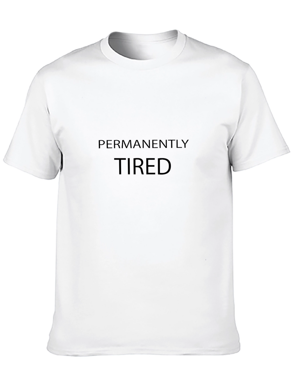 Permanently Tired Black T-Shirt