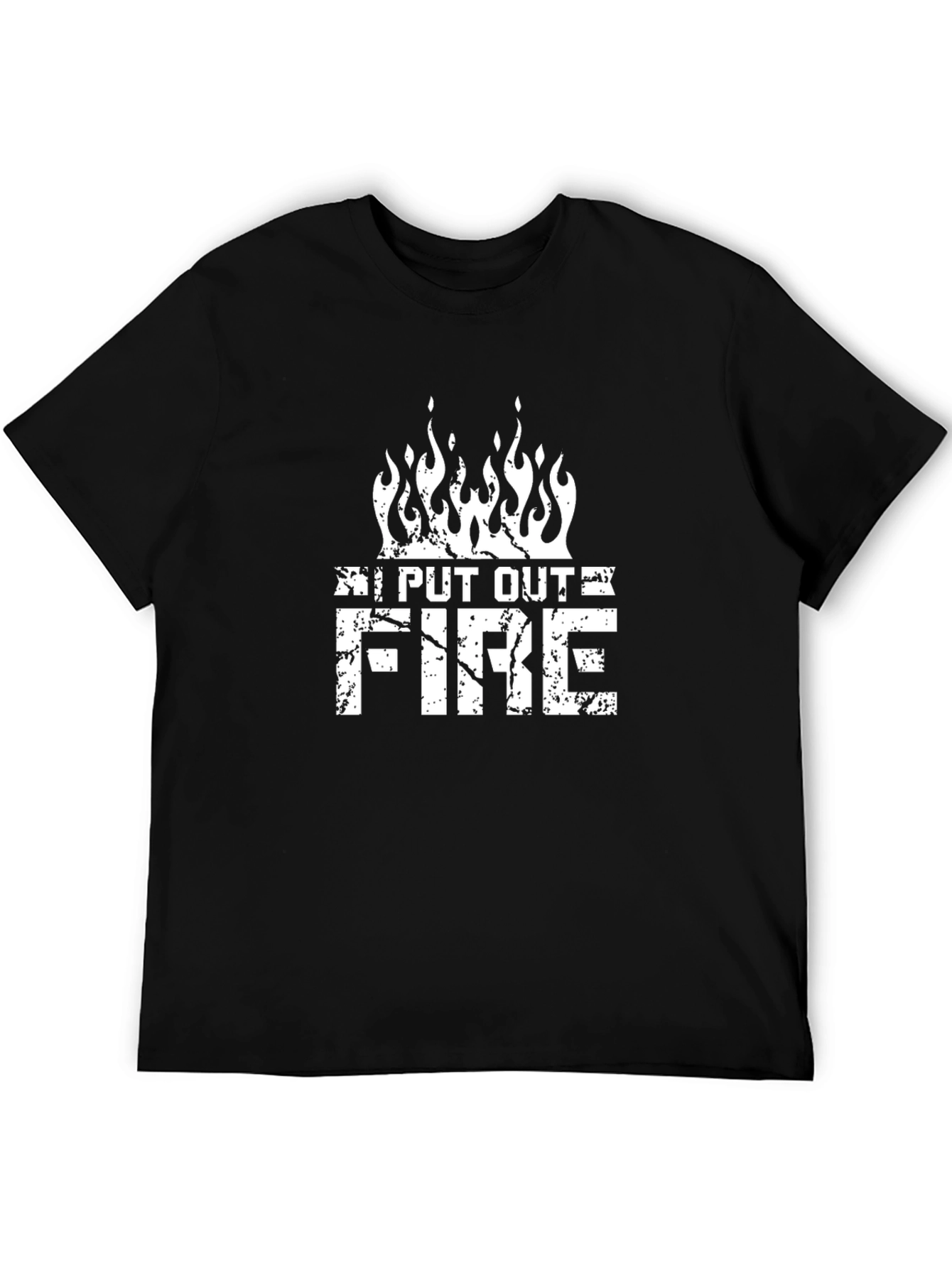 I Put Out Fire Graphic T-Shirt