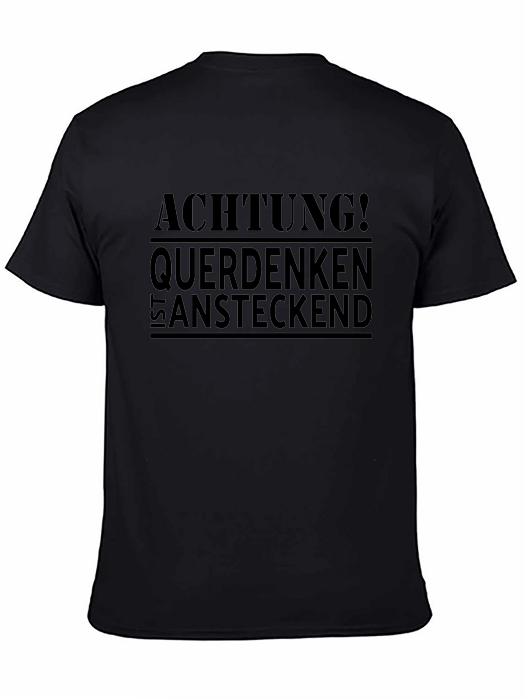 Achtung! Querdenken Ist Ansteckend Black T-Shirt