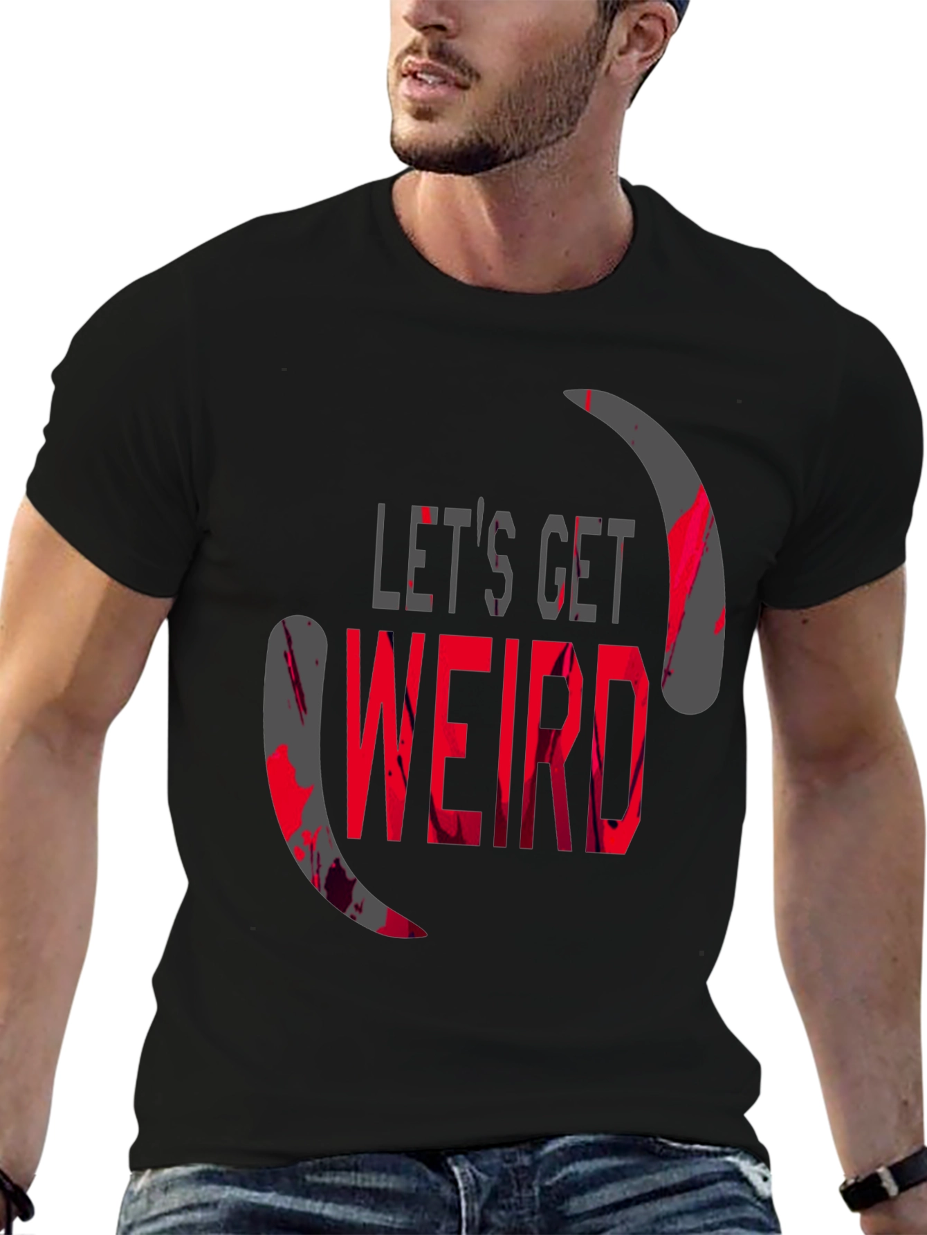 Lets Get Weird Graphic T-Shirt