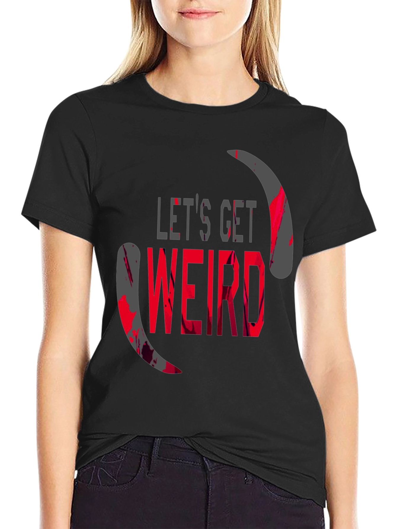 Lets Get Weird Graphic T-Shirt